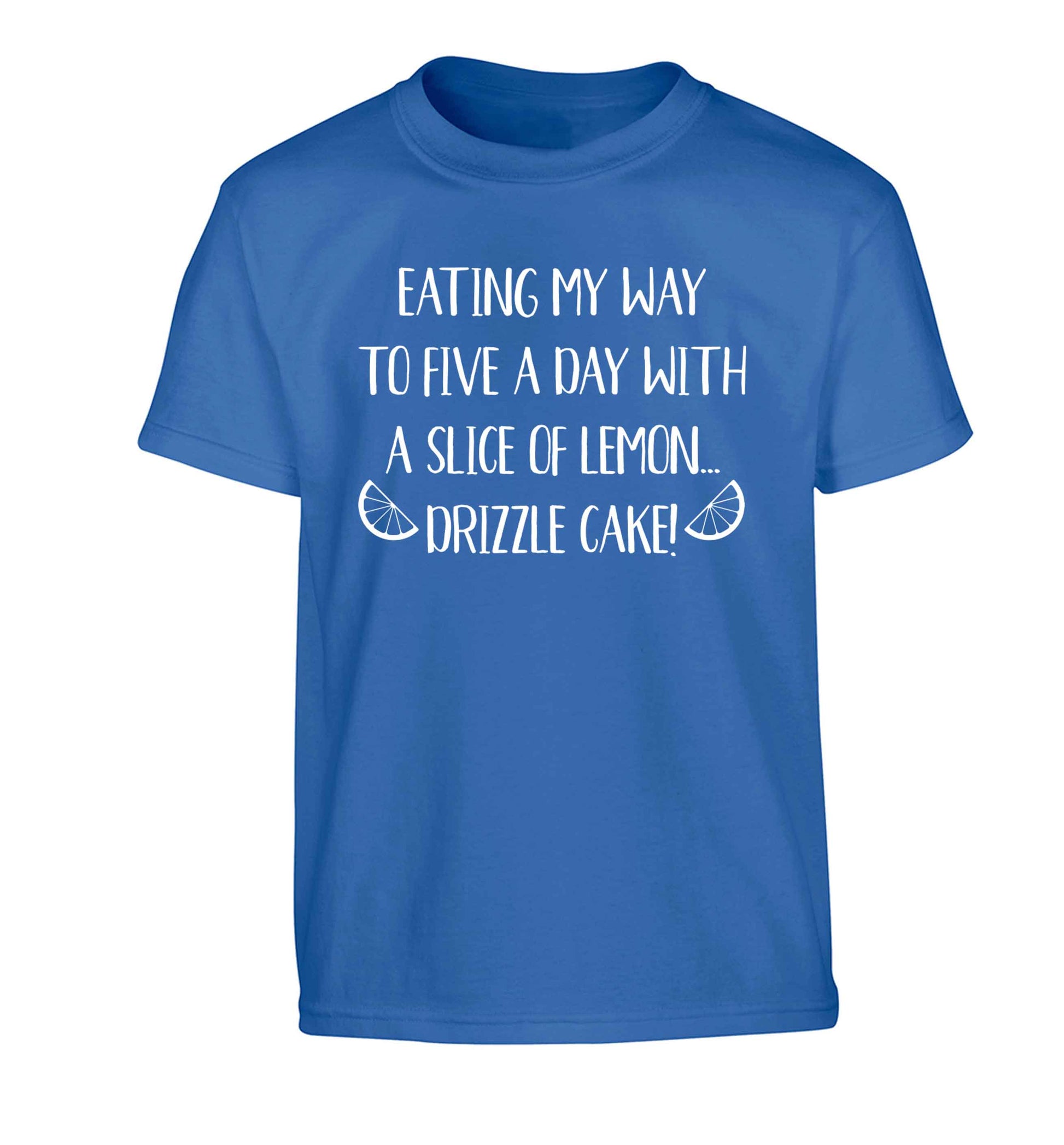 Eating my way to five a day with a slice of lemon drizzle cake day Children's blue Tshirt 12-13 Years