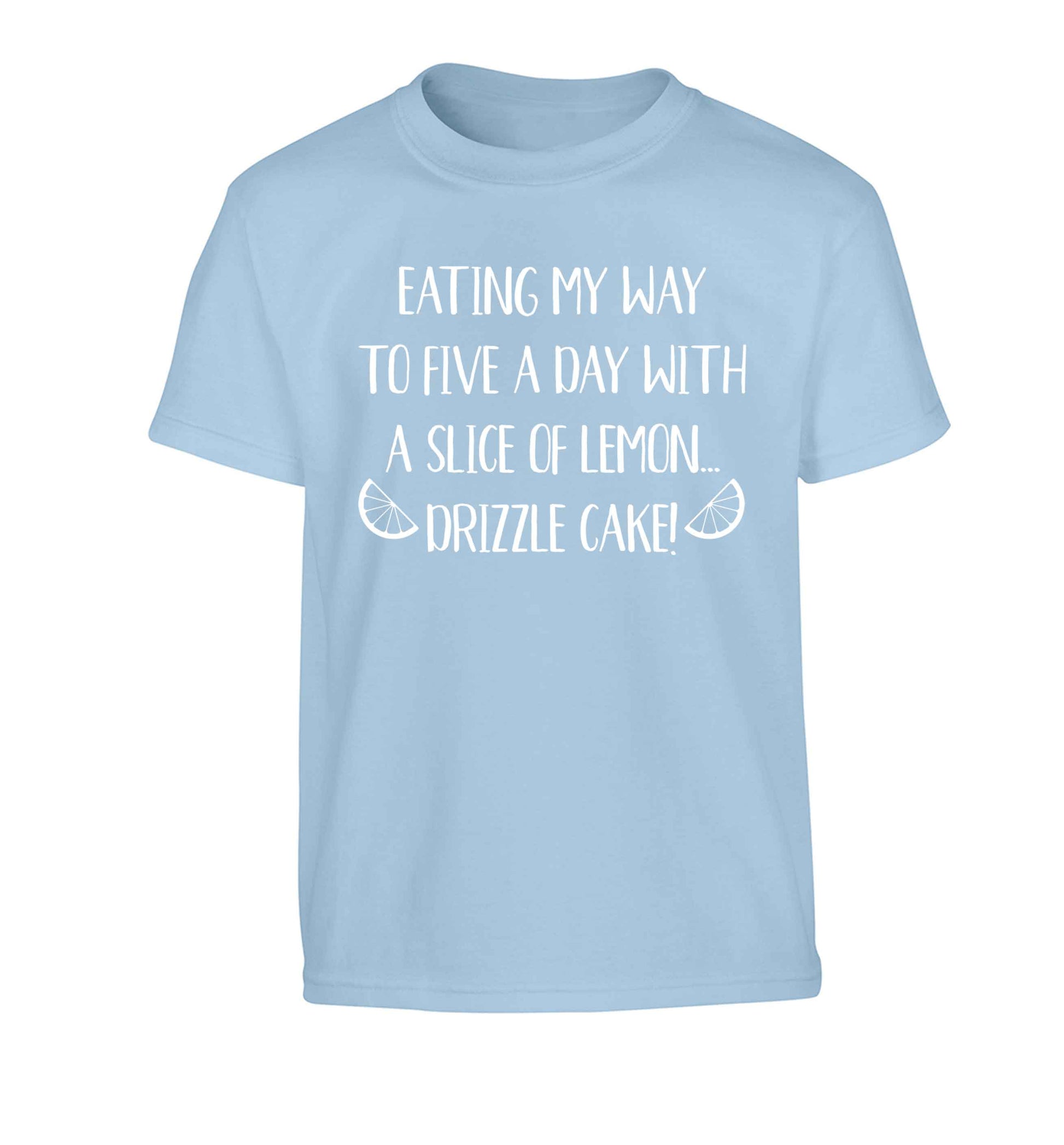 Eating my way to five a day with a slice of lemon drizzle cake day Children's light blue Tshirt 12-13 Years