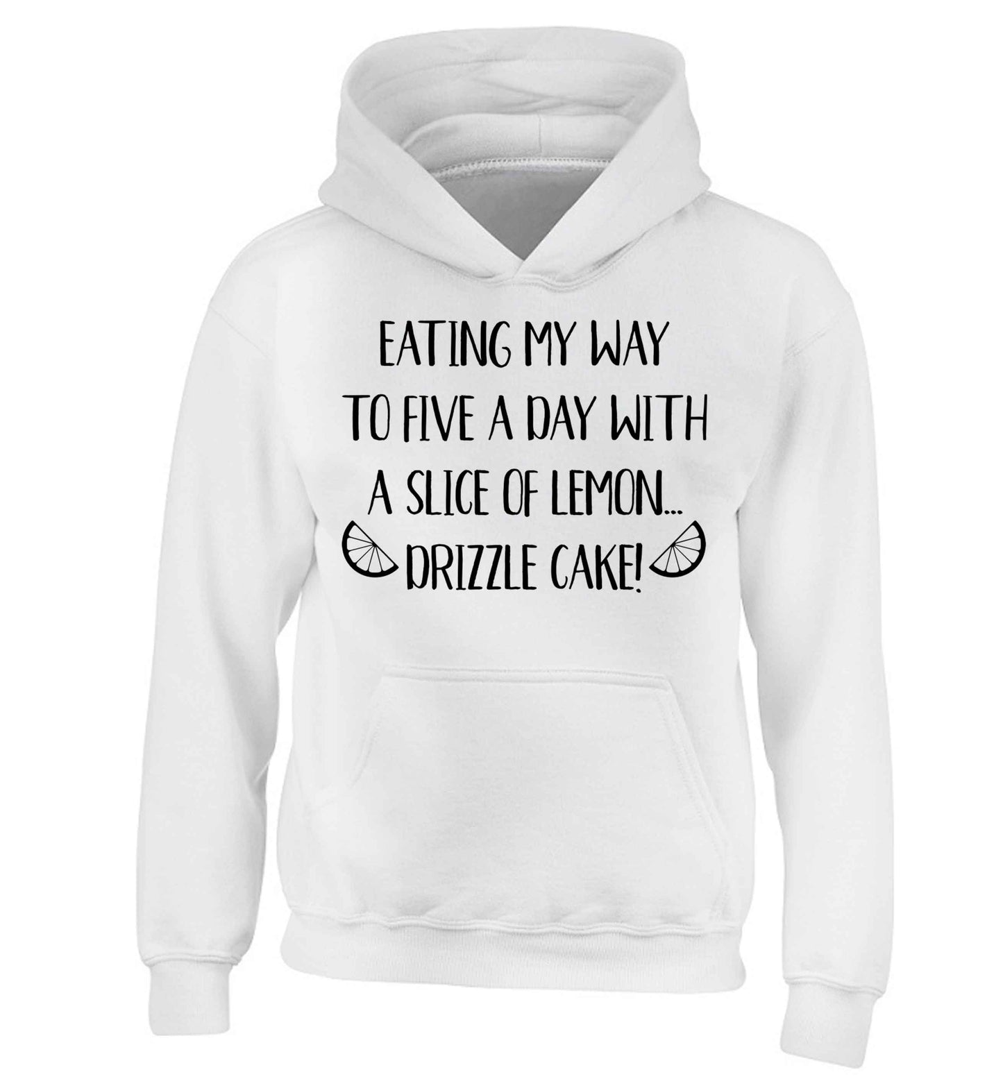Eating my way to five a day with a slice of lemon drizzle cake day children's white hoodie 12-13 Years
