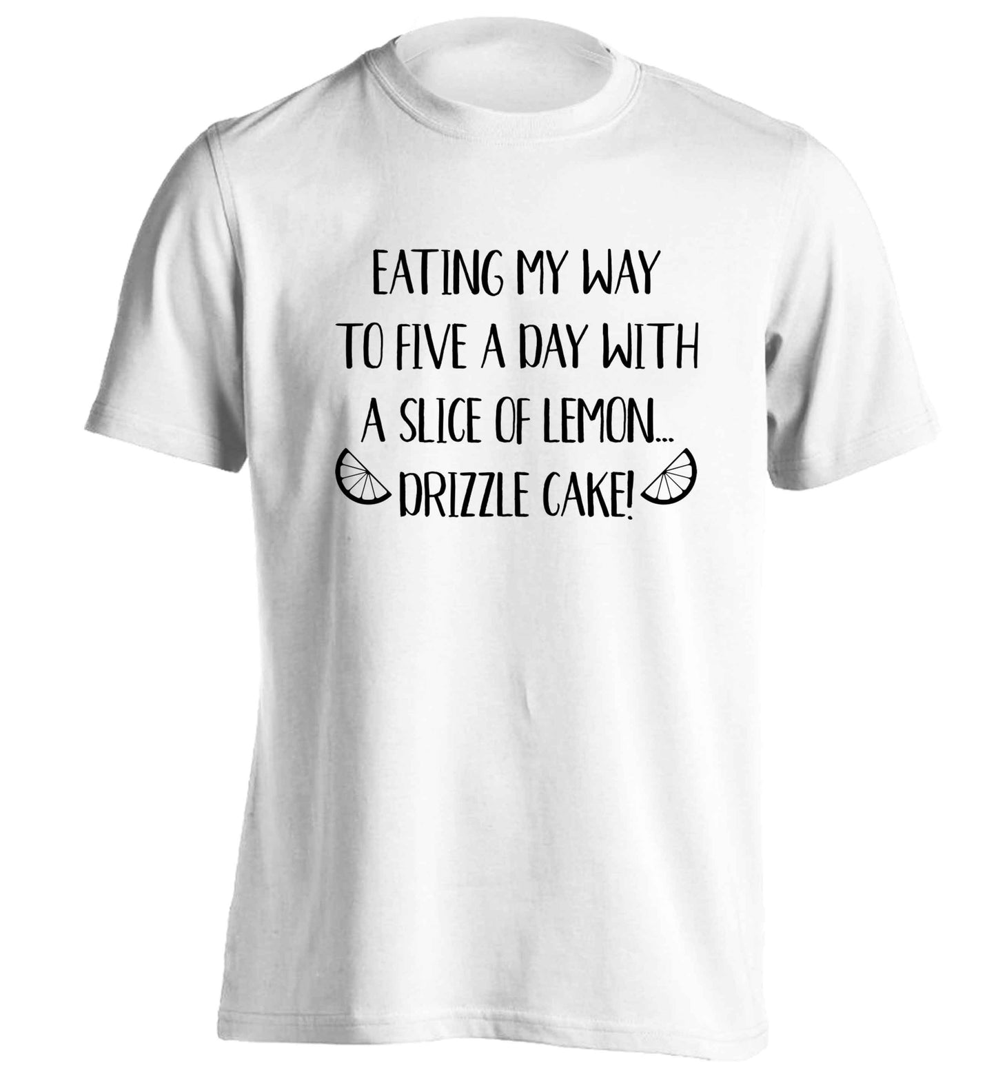 Eating my way to five a day with a slice of lemon drizzle cake day adults unisex white Tshirt 2XL