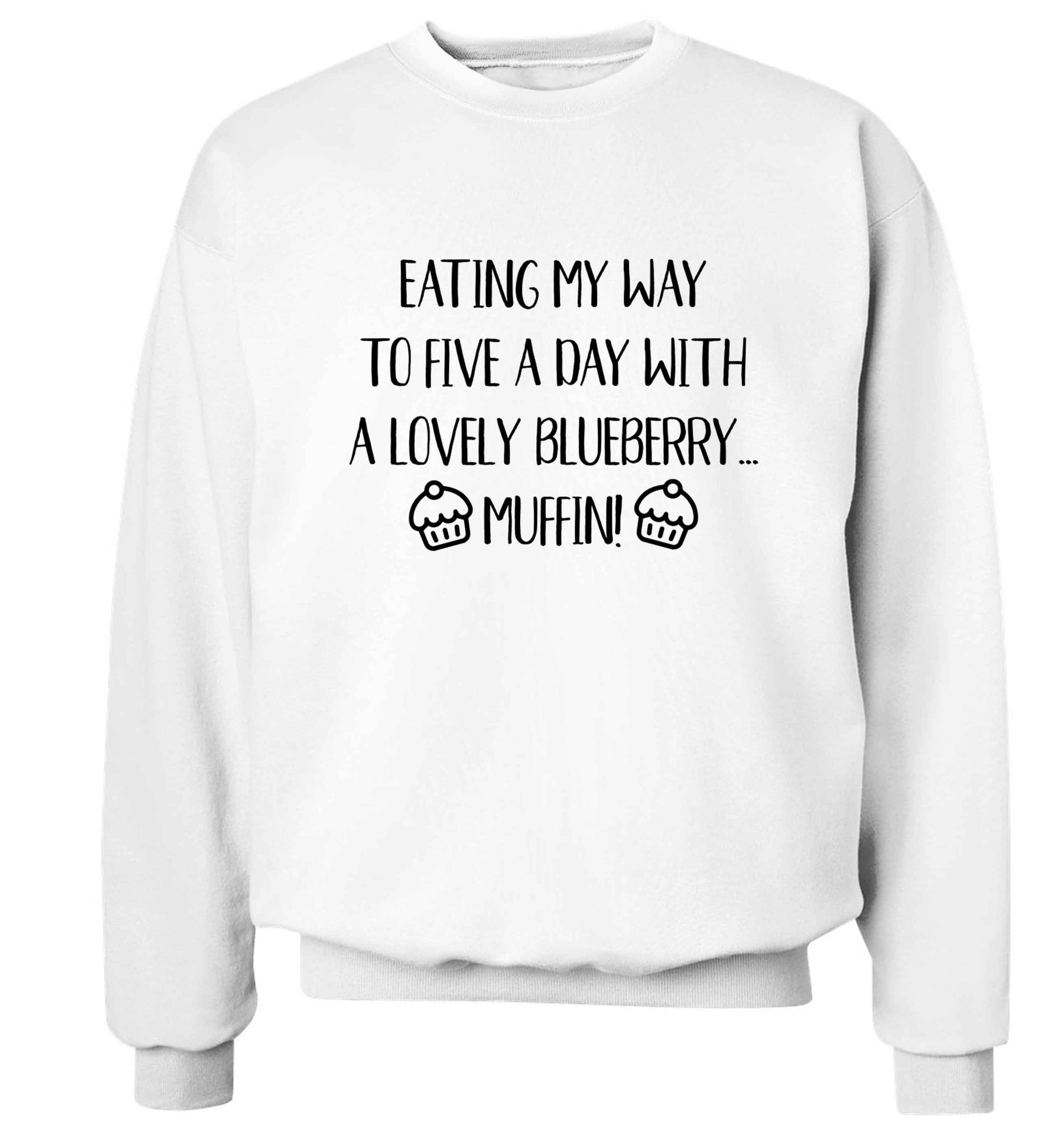 Eating my way to five a day with a lovely blueberry muffin Adult's unisex white Sweater 2XL
