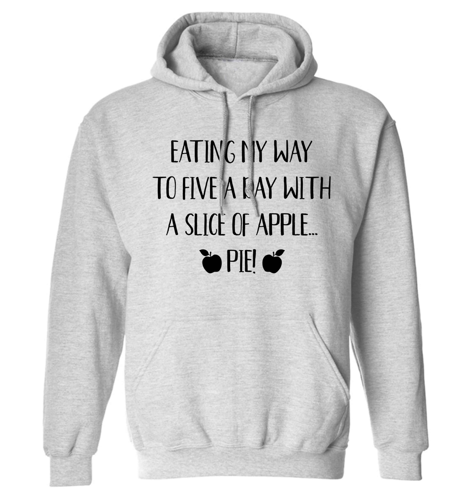 Eating my way to five a day with a slice of apple pie adults unisex grey hoodie 2XL