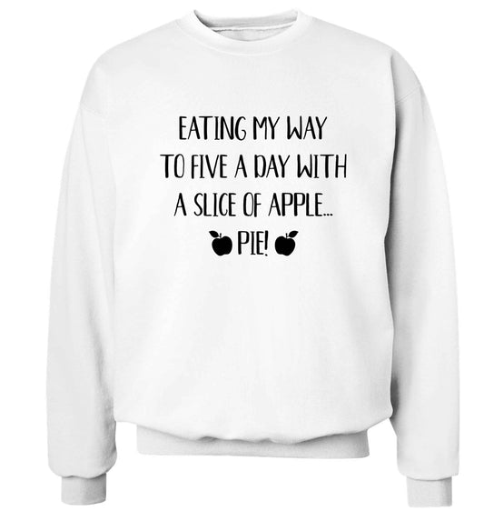 Eating my way to five a day with a slice of apple pie Adult's unisex white Sweater 2XL
