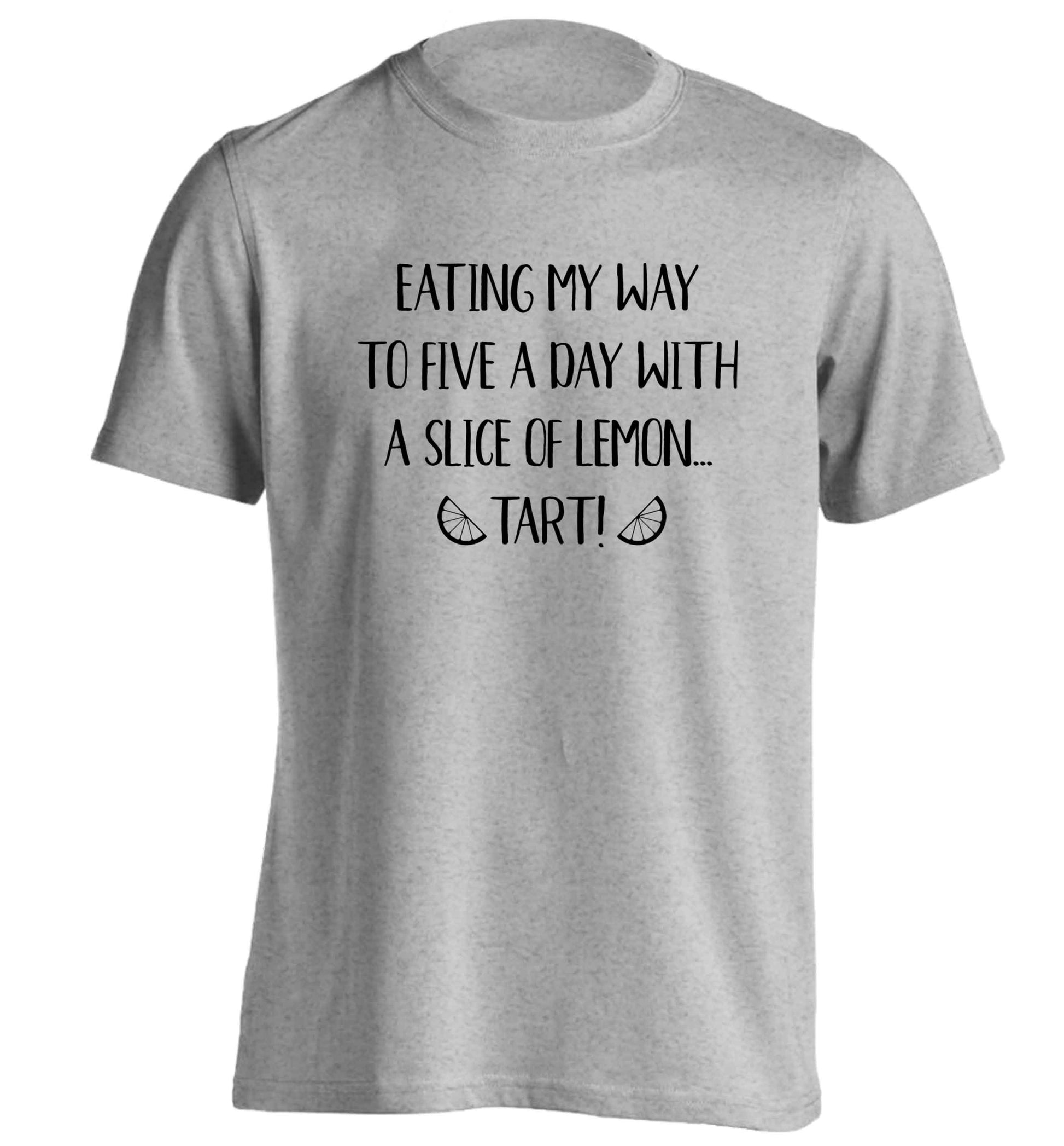Eating my way to five a day with a slice of lemon tart adults unisex grey Tshirt 2XL
