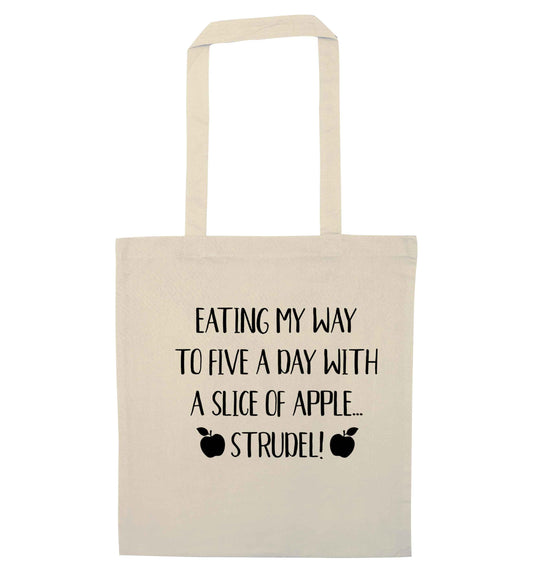 Eating my way to five a day with a slice of apple strudel natural tote bag