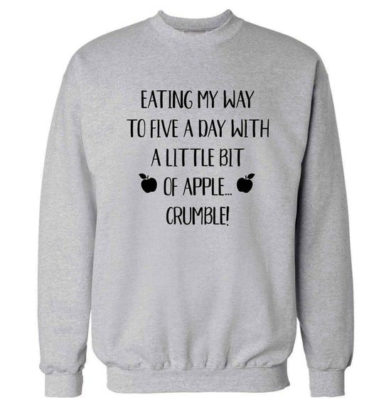 Eating my way to five a day with a little bit of apple crumble Adult's unisex grey Sweater 2XL