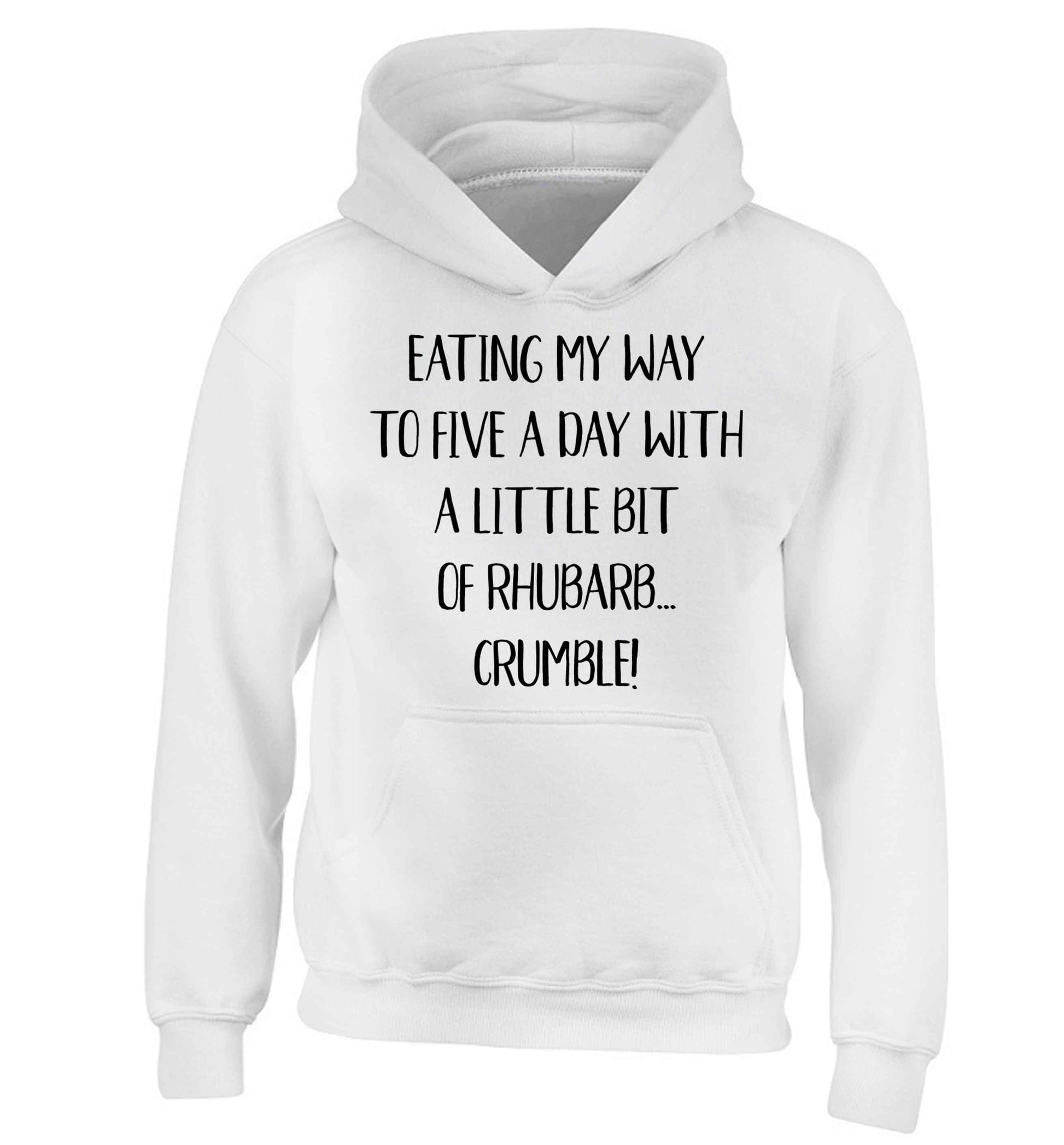 Eating my way to five a day with a little bit of rhubarb crumble children's white hoodie 12-13 Years