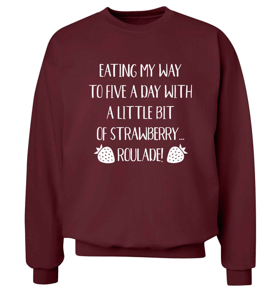 Eating my way to five a day with a little bit of strawberry roulade Adult's unisex maroon Sweater 2XL