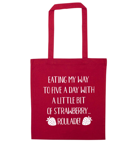 Eating my way to five a day with a little bit of strawberry roulade red tote bag