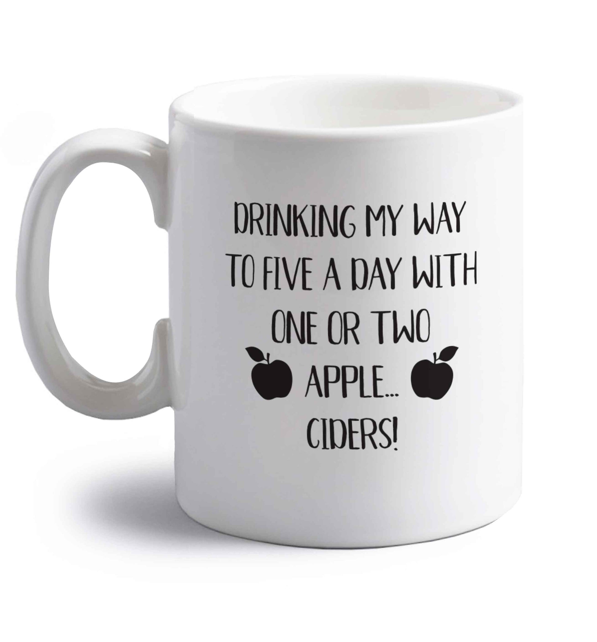 Drinking my way to five a day with one or two apple ciders right handed white ceramic mug 