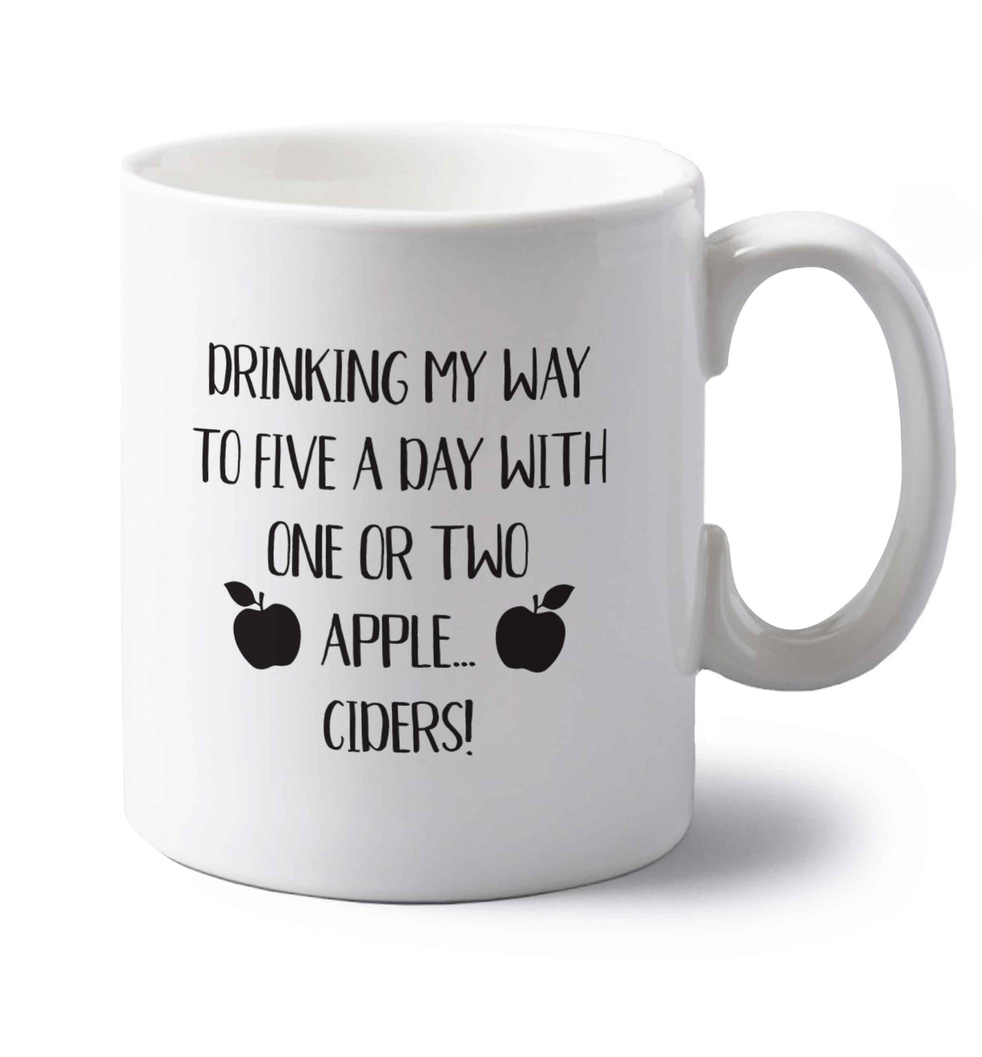 Drinking my way to five a day with one or two apple ciders left handed white ceramic mug 