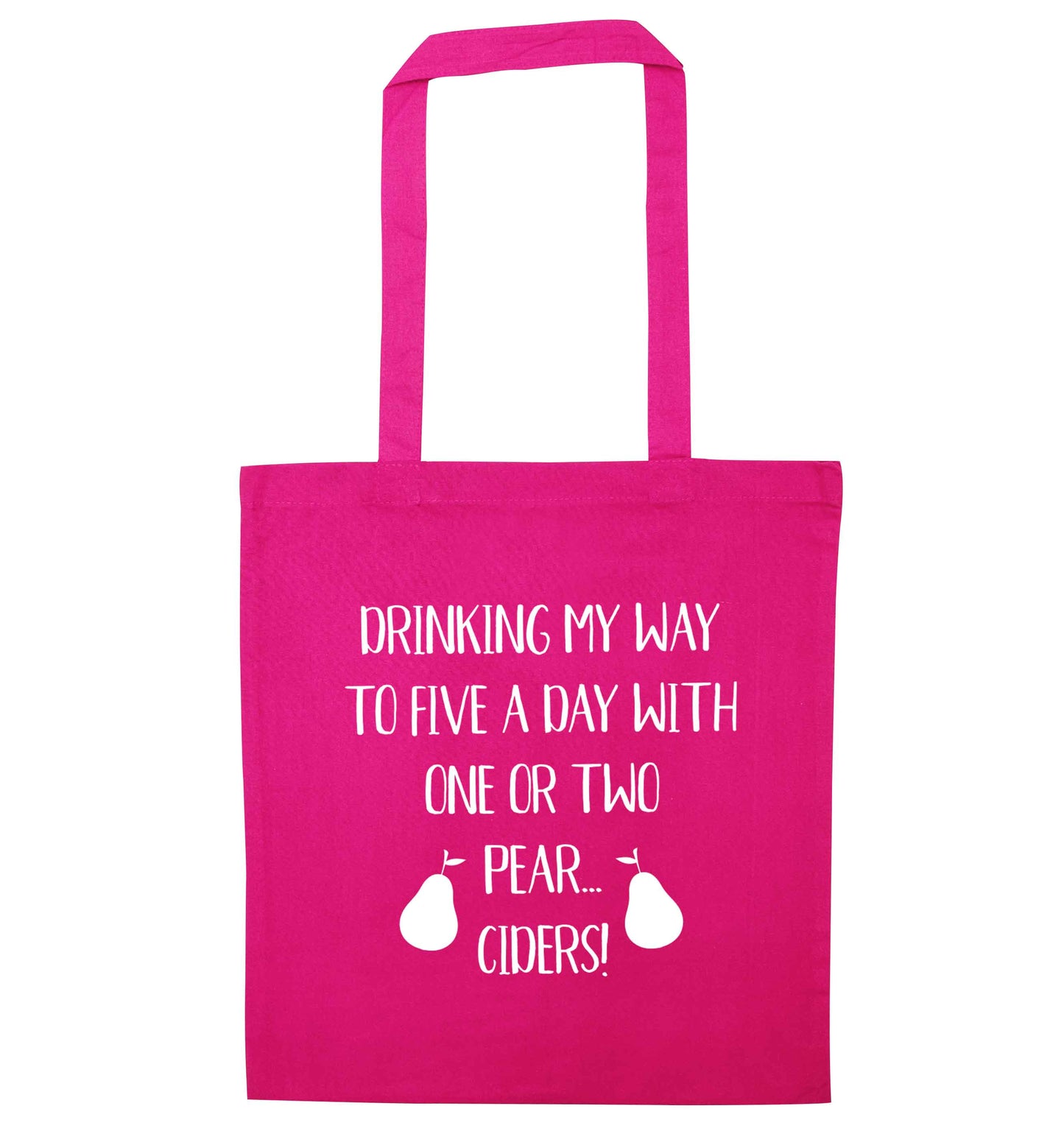 Drinking my way to five a day with one or two strawberry ciders pink tote bag