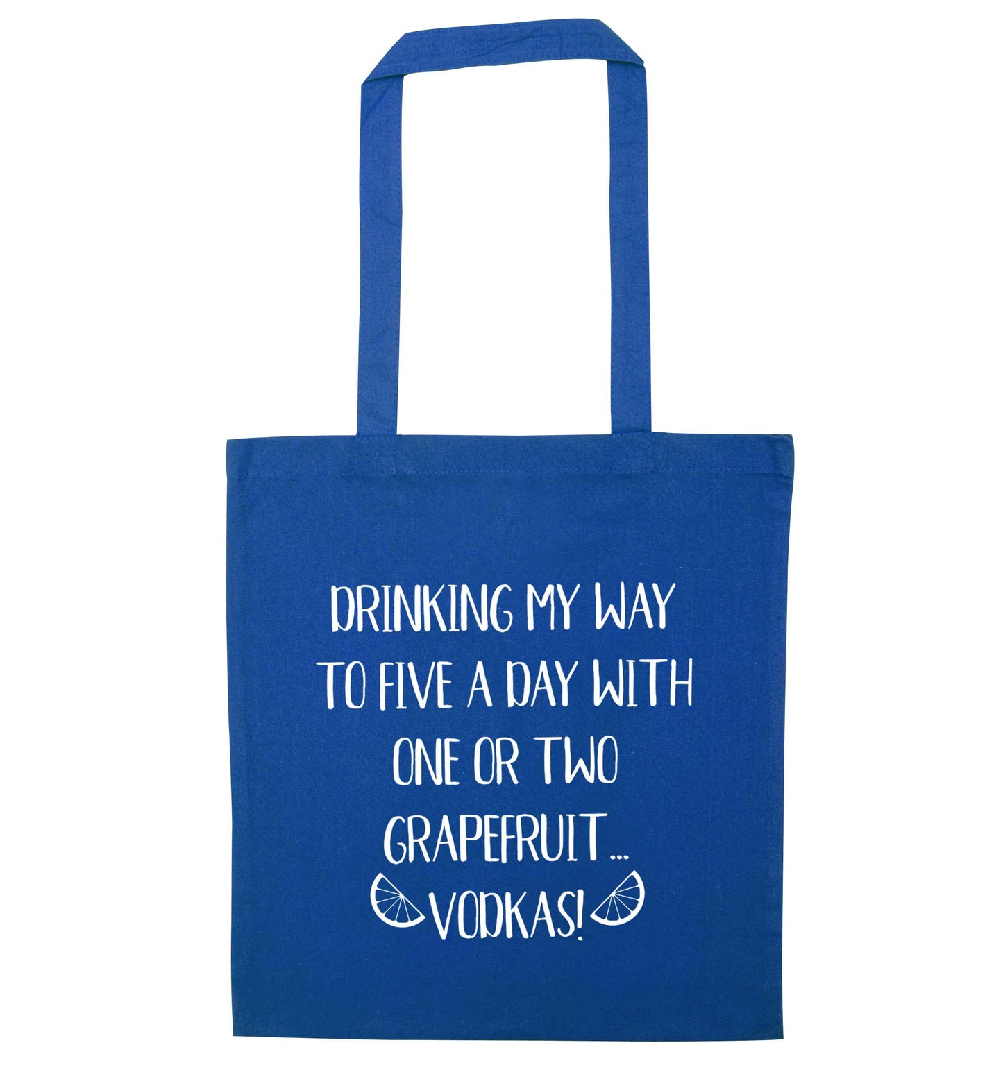 Drinking my way to five a day with one or two grapefruit vodkas blue tote bag