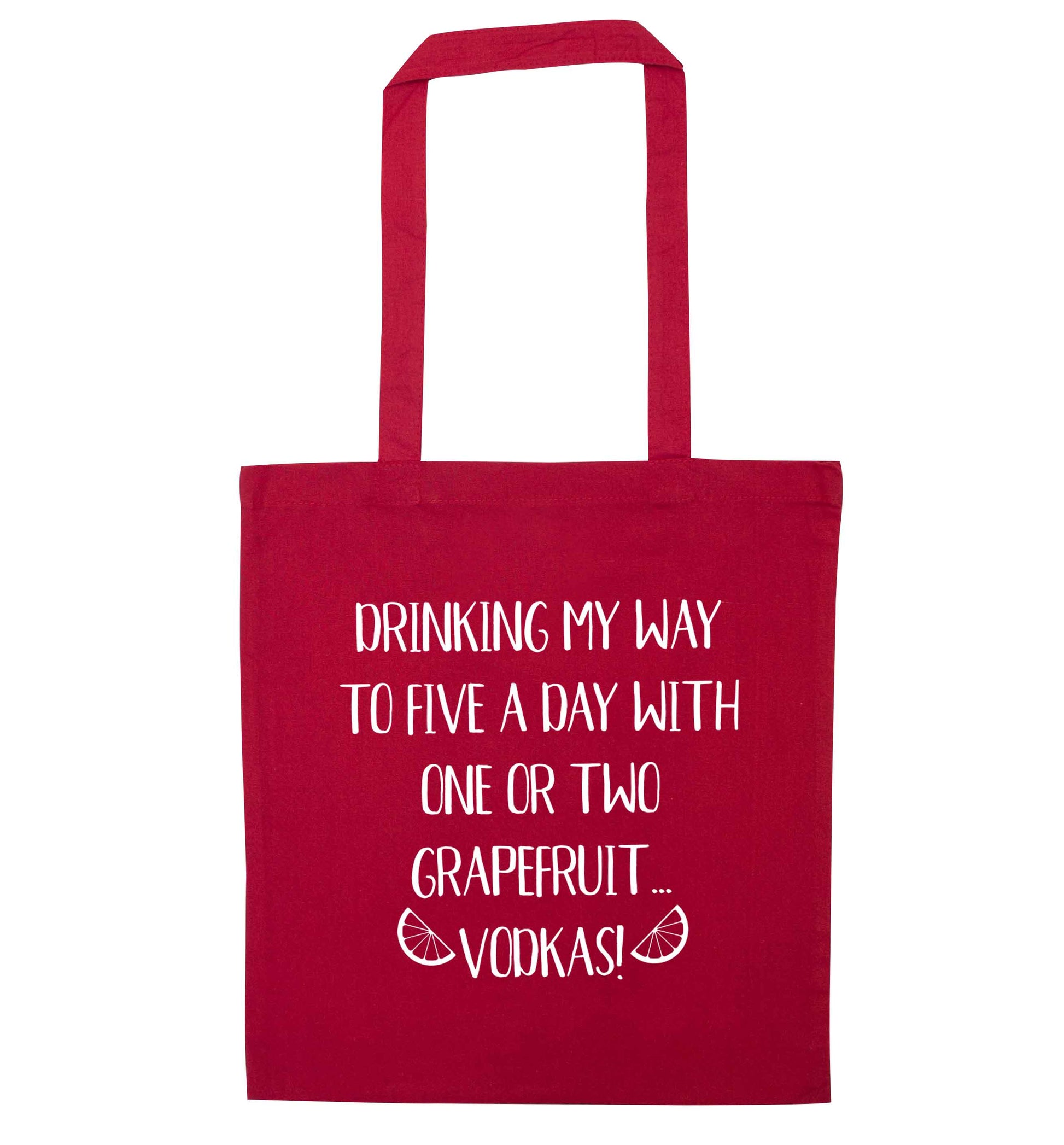 Drinking my way to five a day with one or two grapefruit vodkas red tote bag