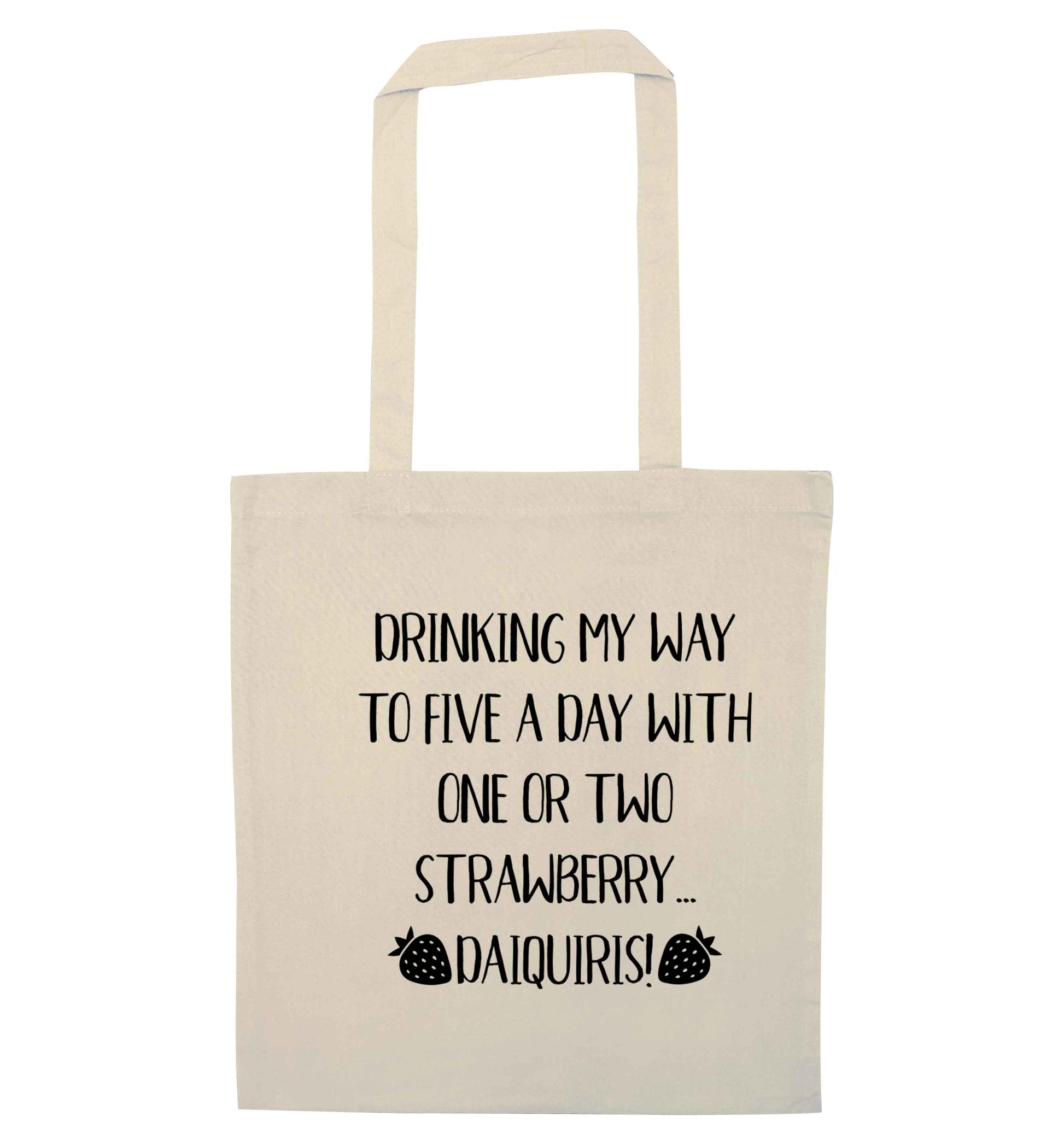 Drinking my way to five a day with one or two straberry daiquiris natural tote bag