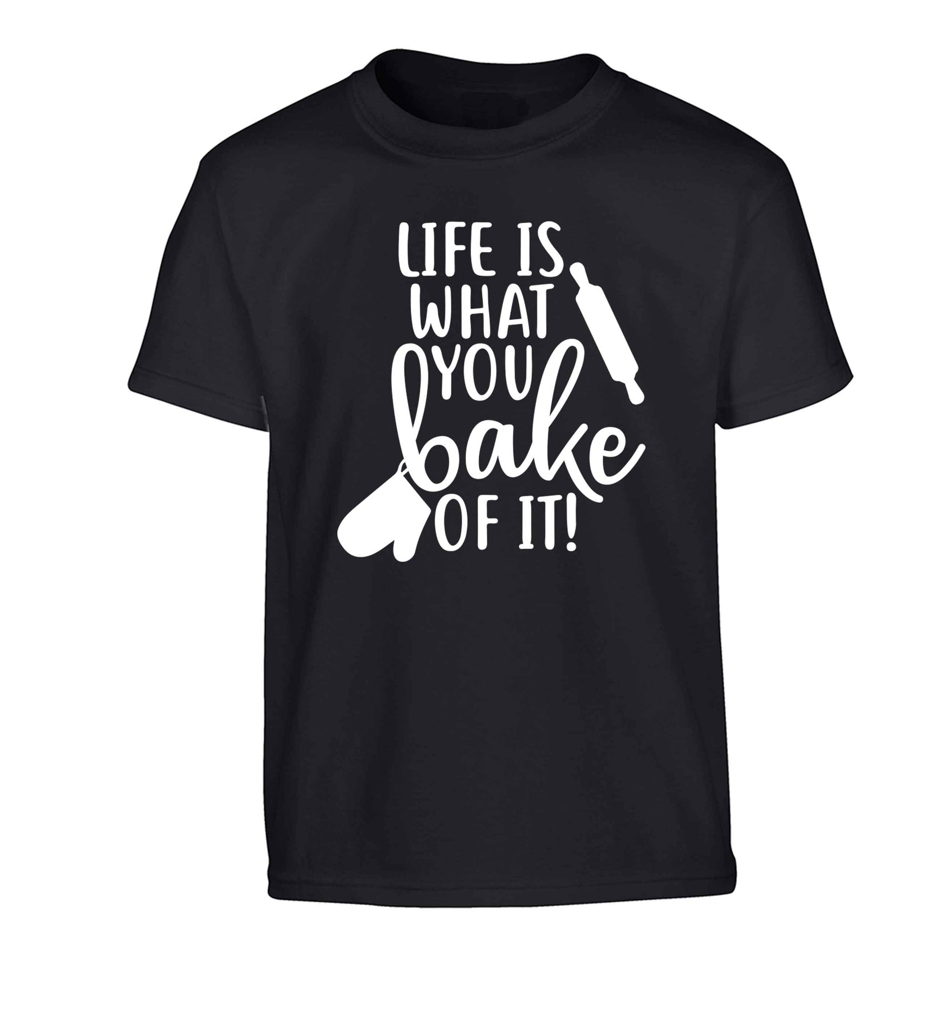 Life is what you bake of it Children's black Tshirt 12-13 Years