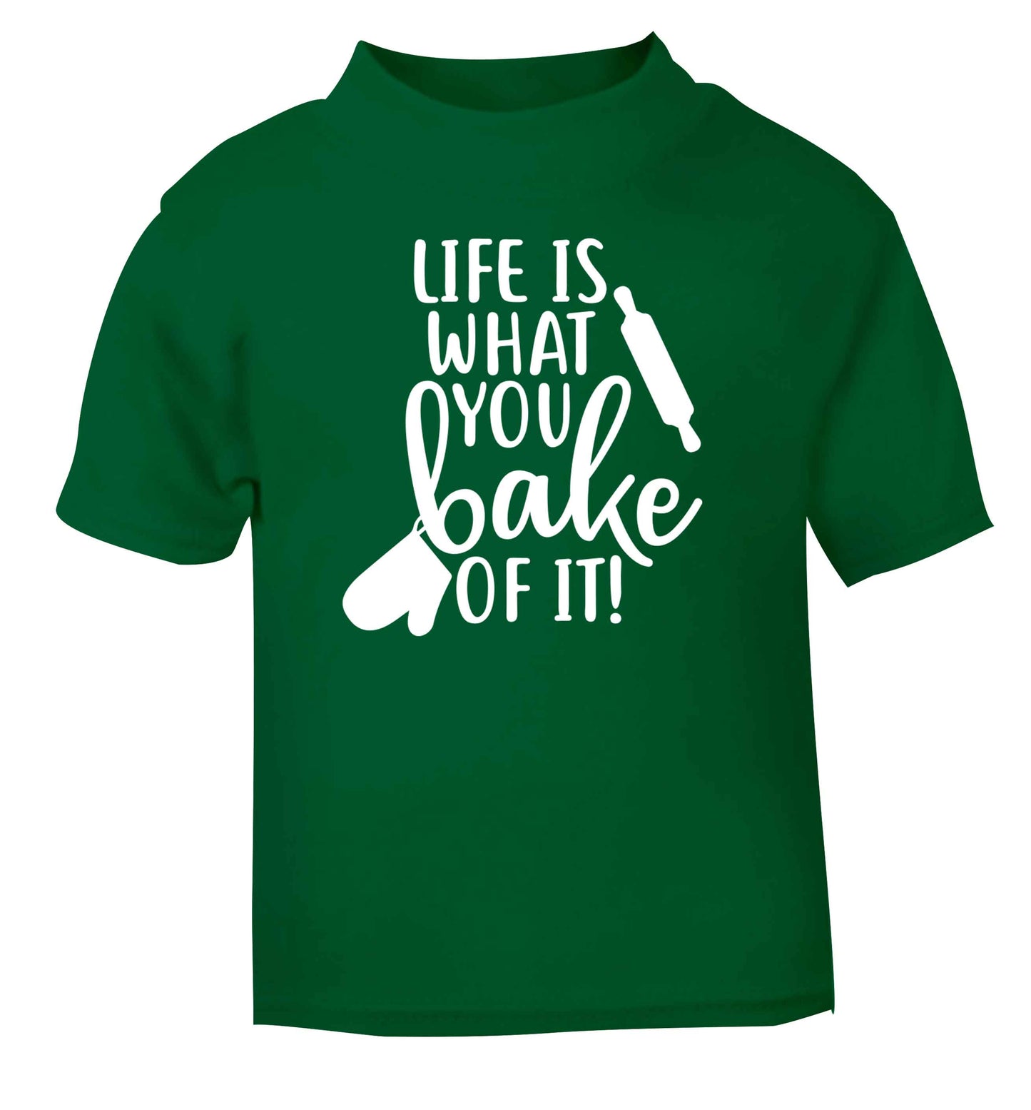 Life is what you bake of it green Baby Toddler Tshirt 2 Years