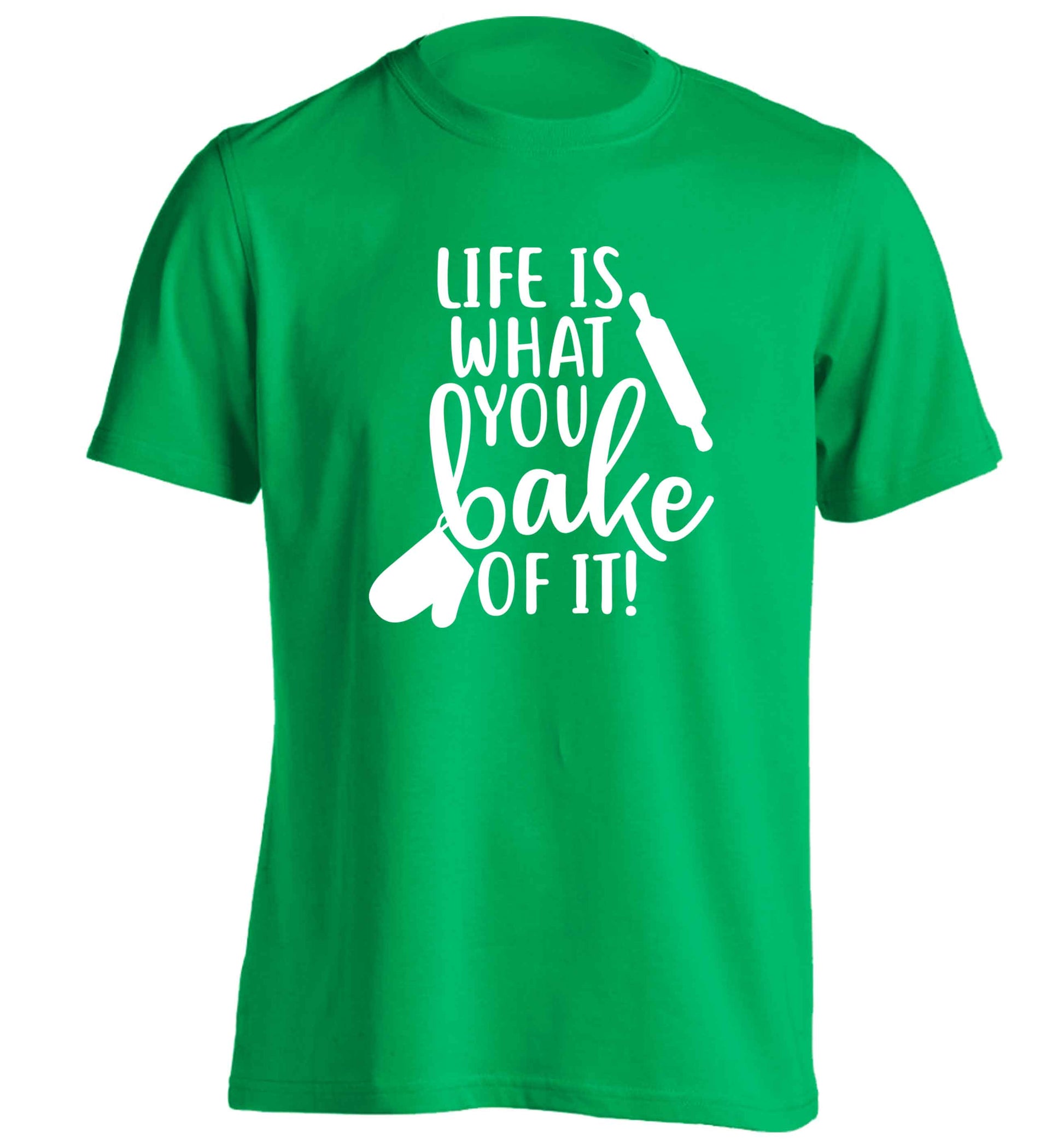 Life is what you bake of it adults unisex green Tshirt 2XL