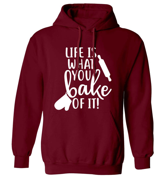 Life is what you bake of it adults unisex maroon hoodie 2XL
