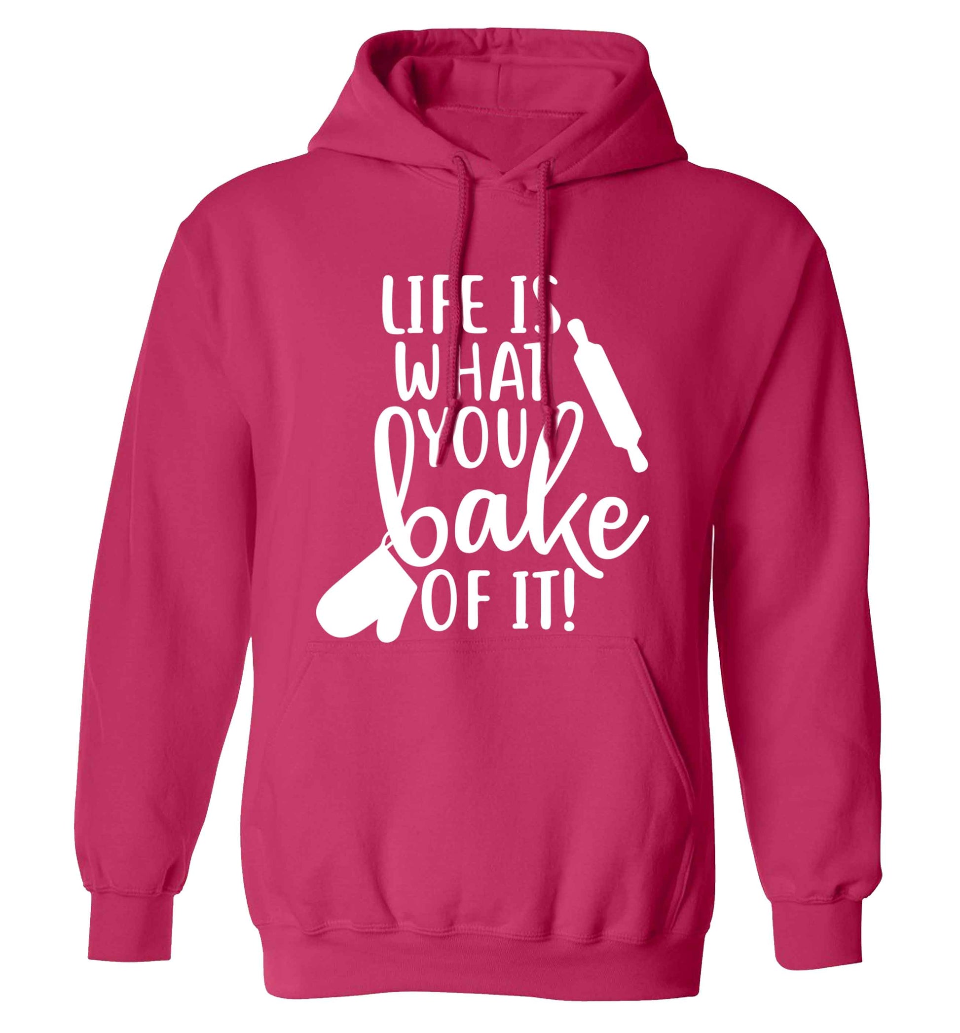 Life is what you bake of it adults unisex pink hoodie 2XL