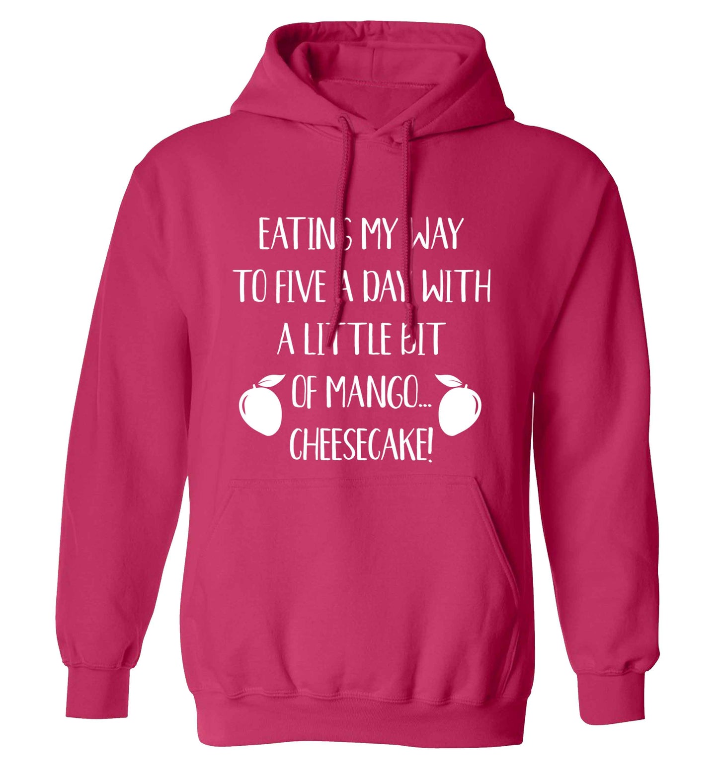 Eating my way to five a day with a little bit of mango cheesecake adults unisex pink hoodie 2XL
