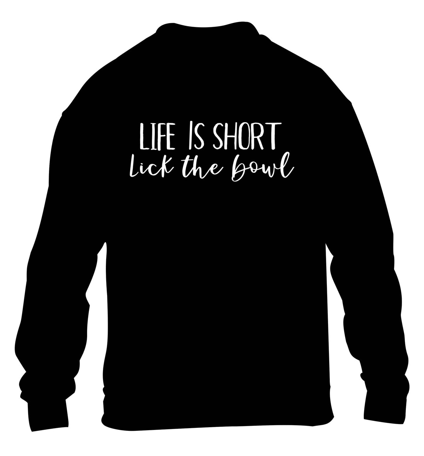 Life is short lick the bowl children's black sweater 12-13 Years
