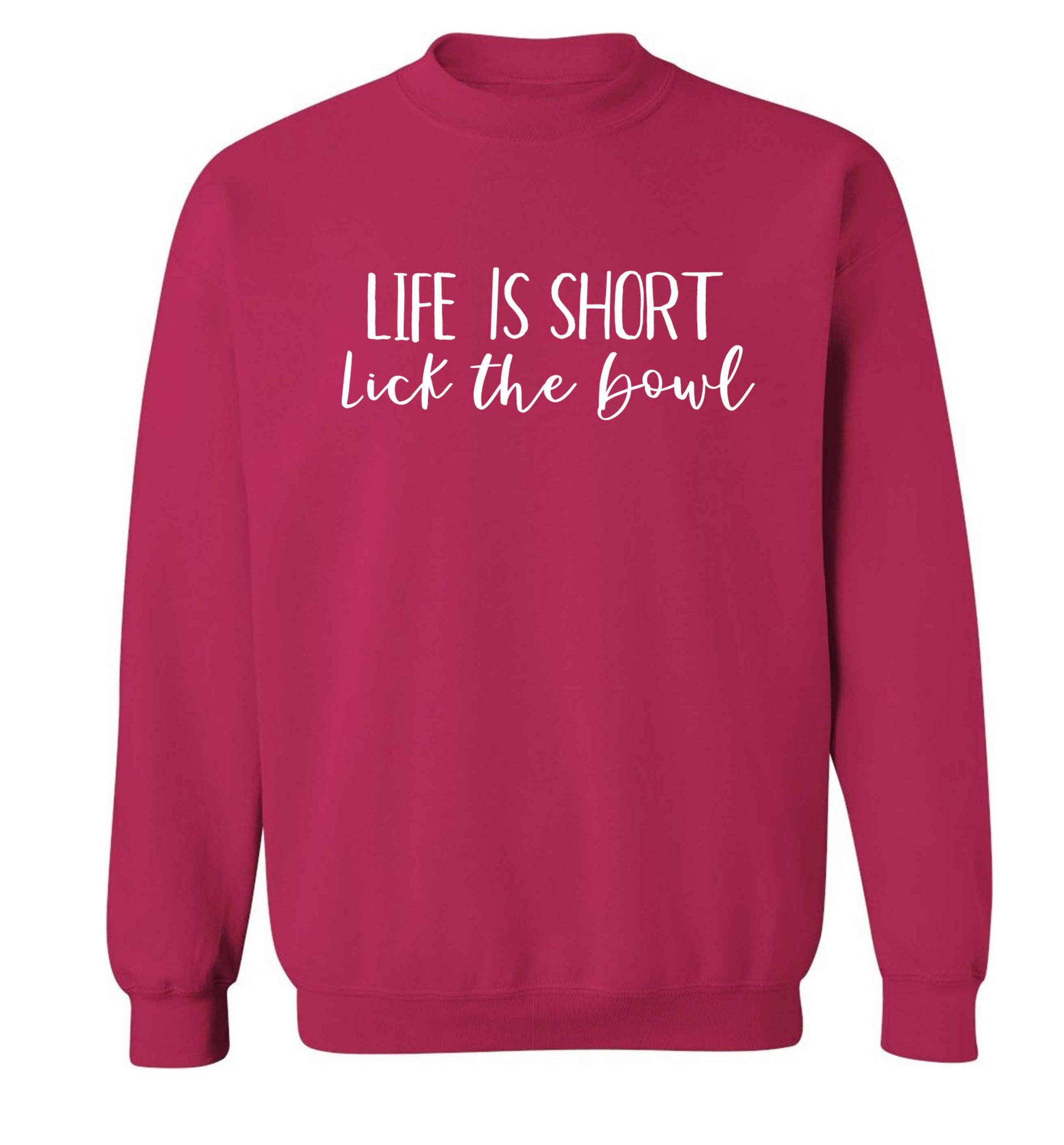 Life is short lick the bowl Adult's unisex pink Sweater 2XL