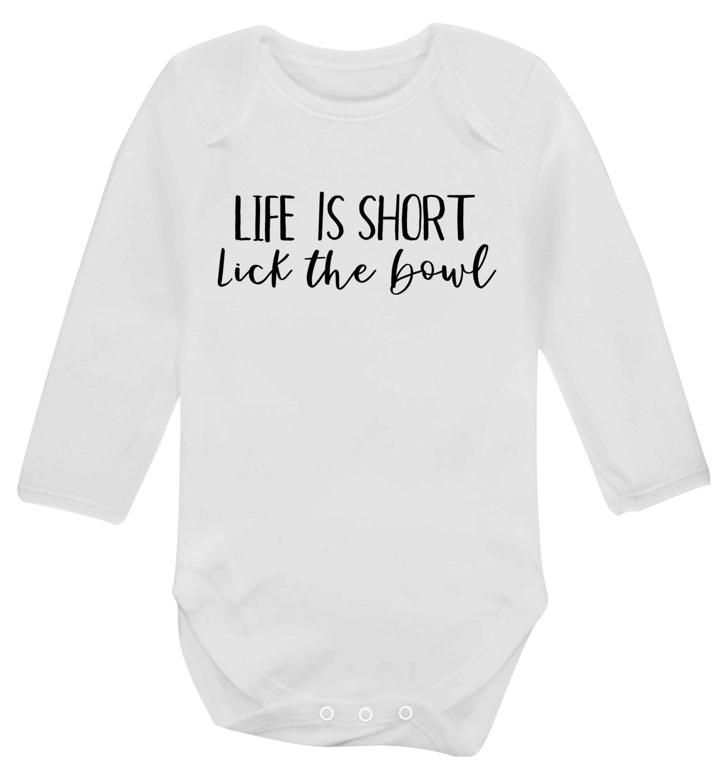 Life is short lick the bowl Baby Vest long sleeved white 6-12 months