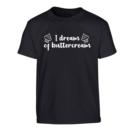 I dream of buttercream Children's black Tshirt 12-13 Years
