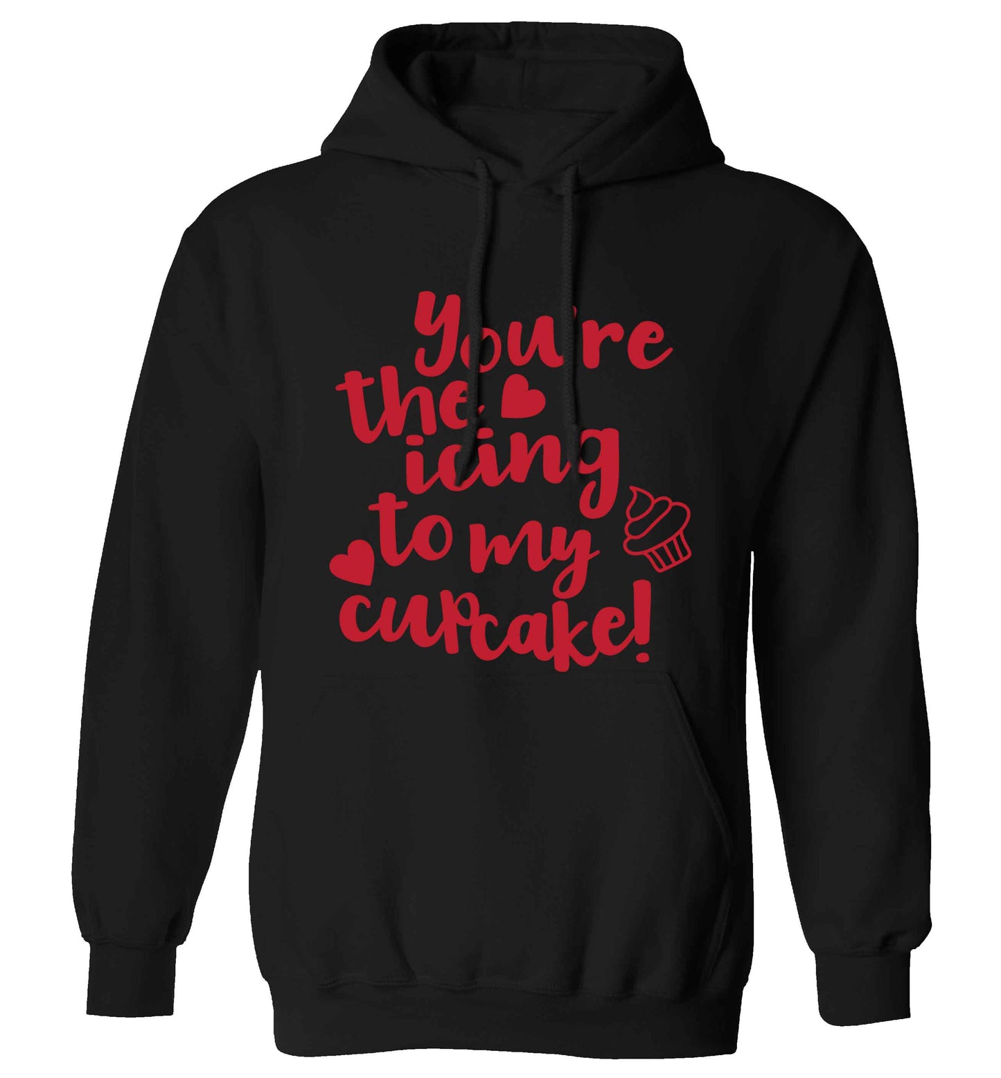 You're the icing to my cupcake adults unisex black hoodie 2XL