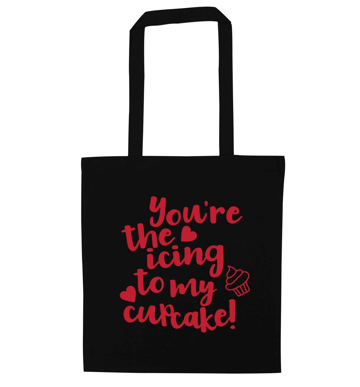 You're the icing to my cupcake black tote bag