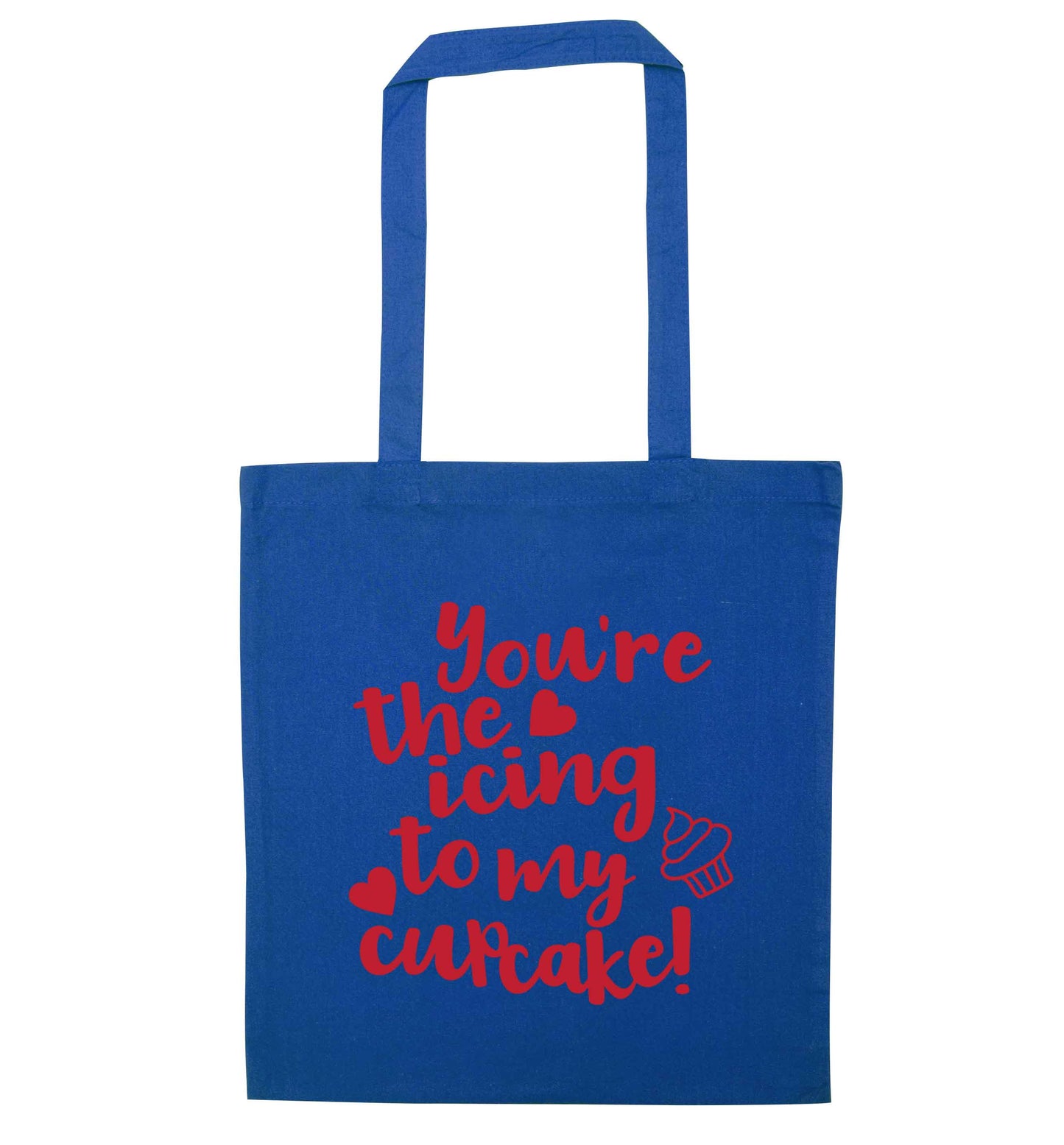 You're the icing to my cupcake blue tote bag