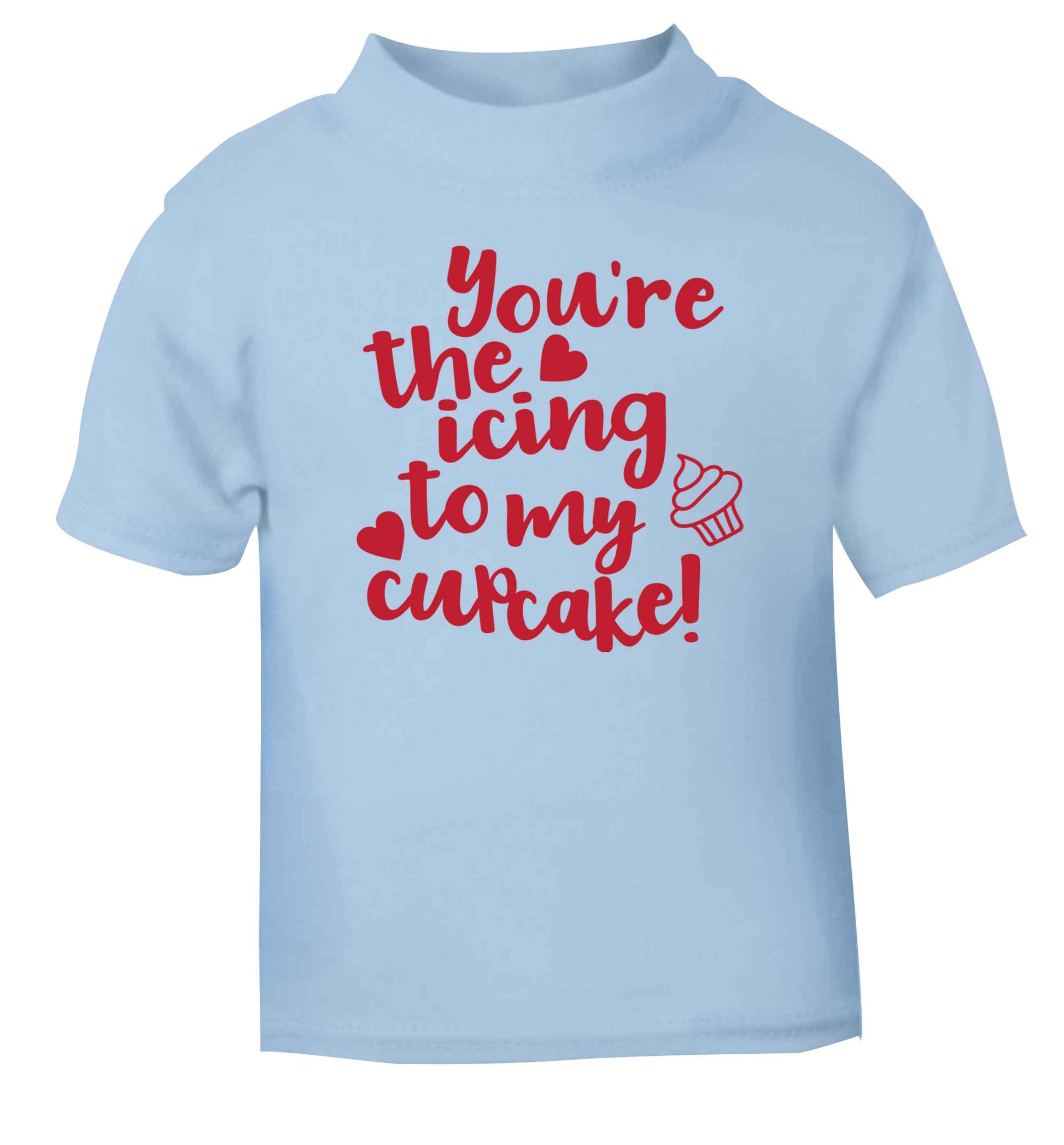 You're the icing to my cupcake light blue Baby Toddler Tshirt 2 Years