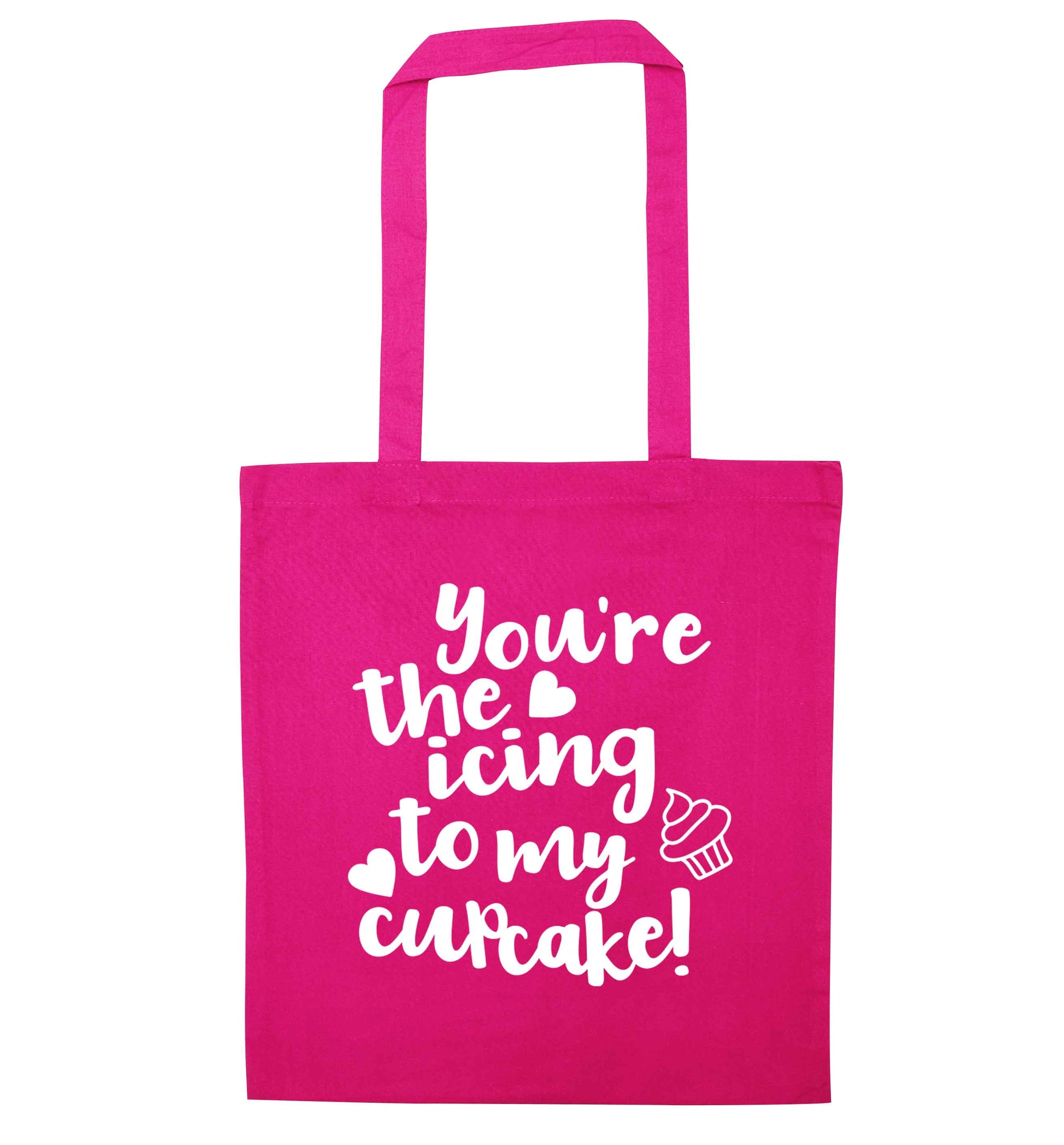 You're the icing to my cupcake pink tote bag