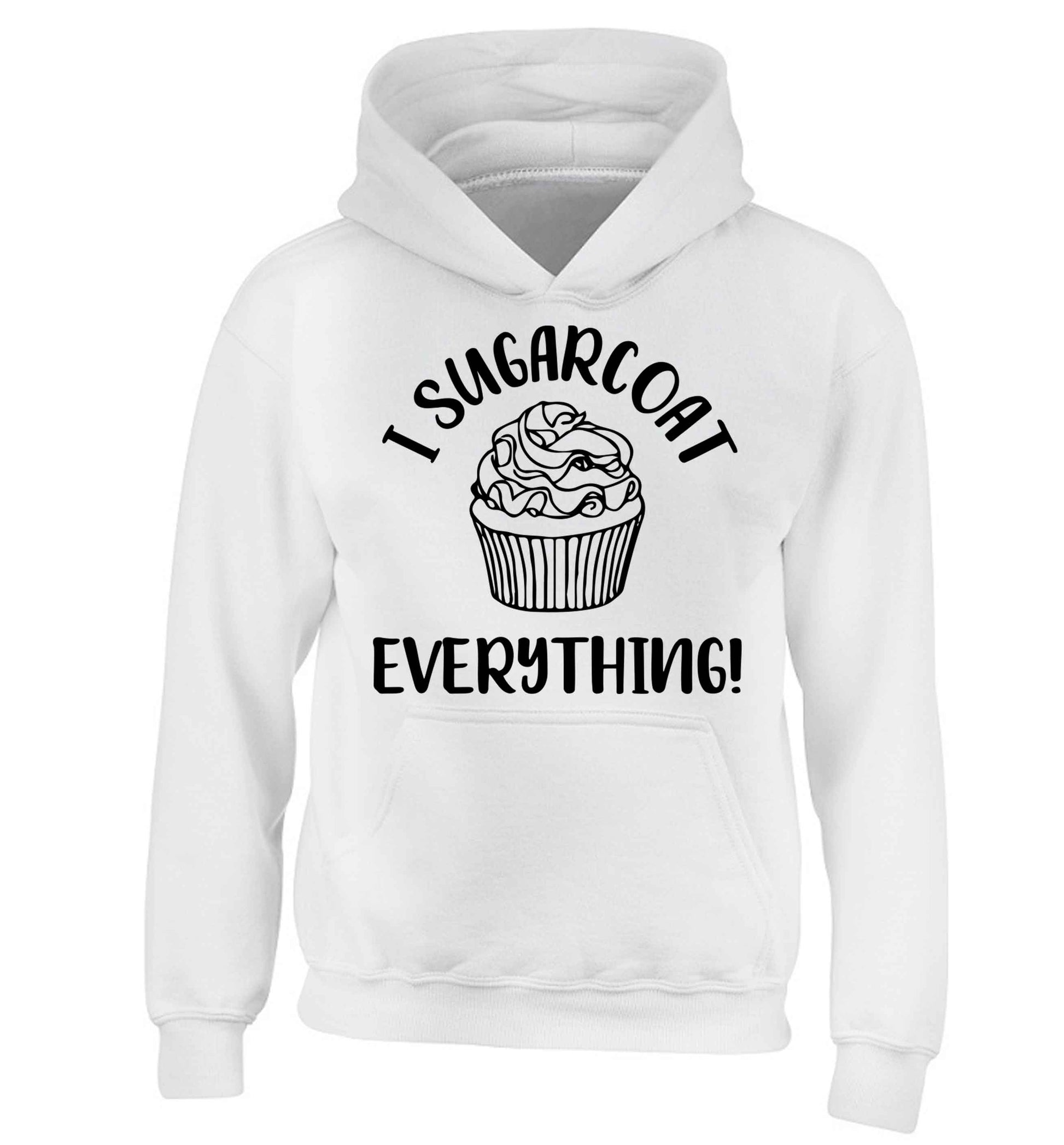 I sugarcoat everything children's white hoodie 12-13 Years