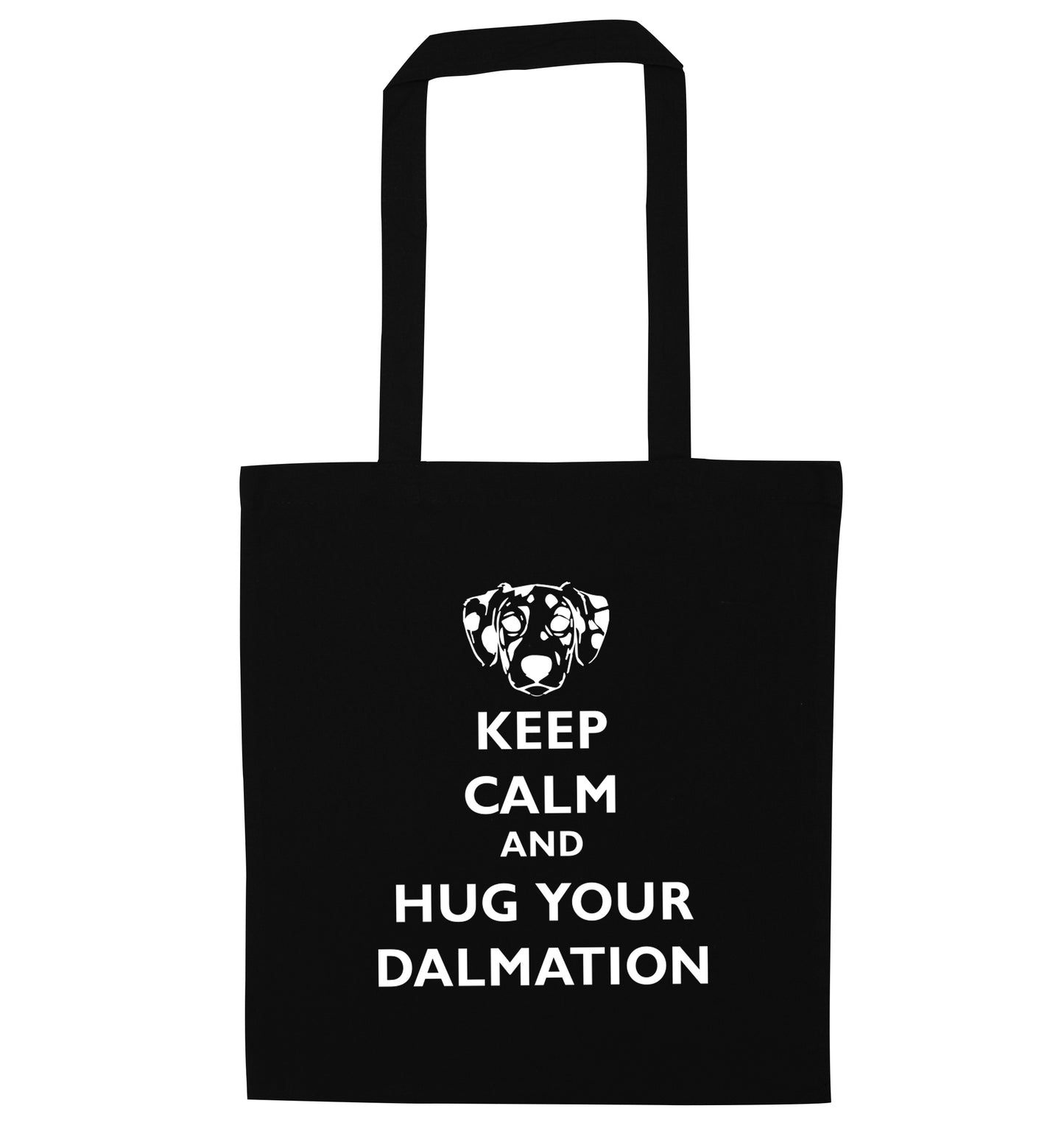 Keep calm and hug your dalmation black tote bag