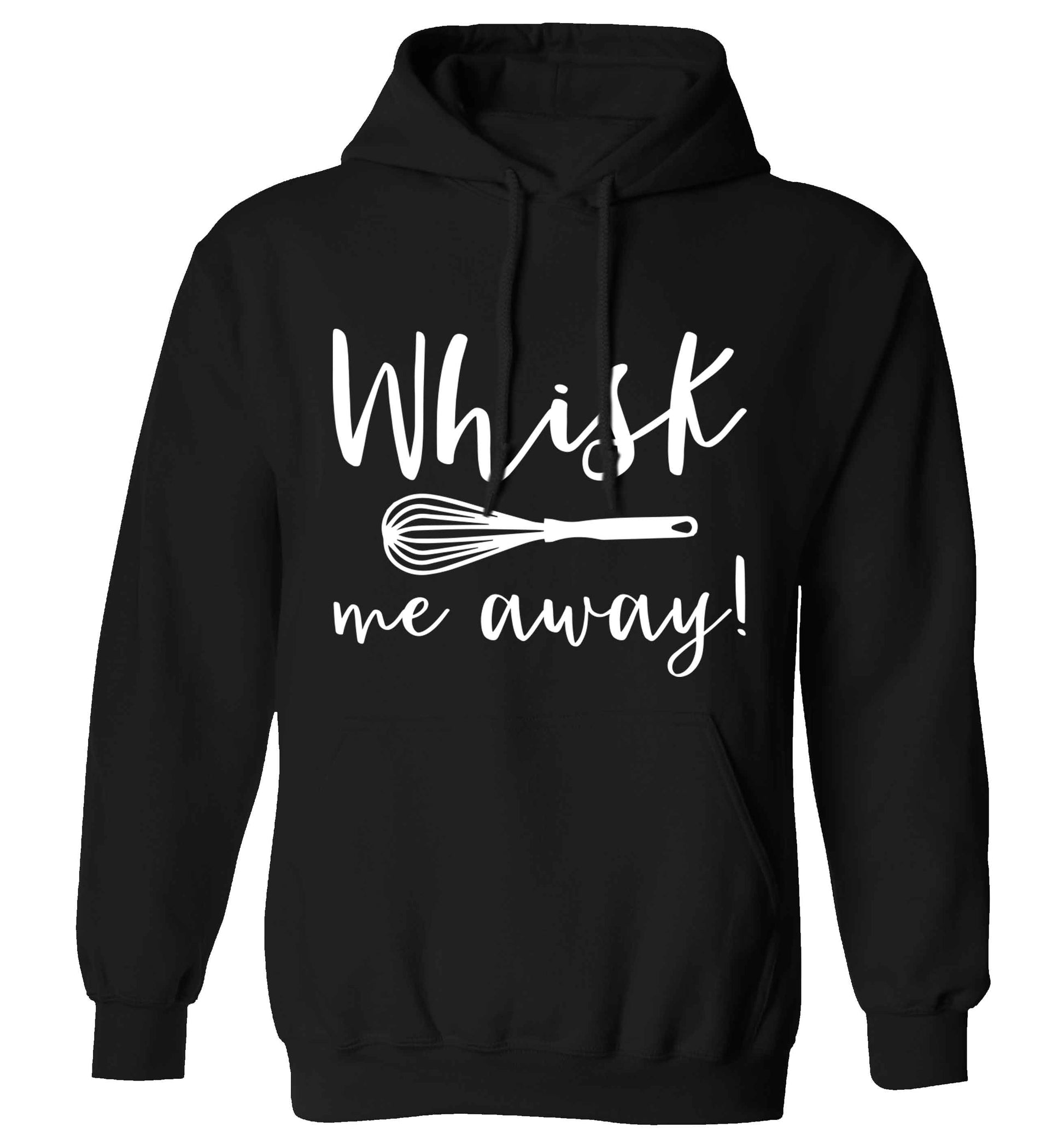 Whisk me away adults unisex black hoodie 2XL