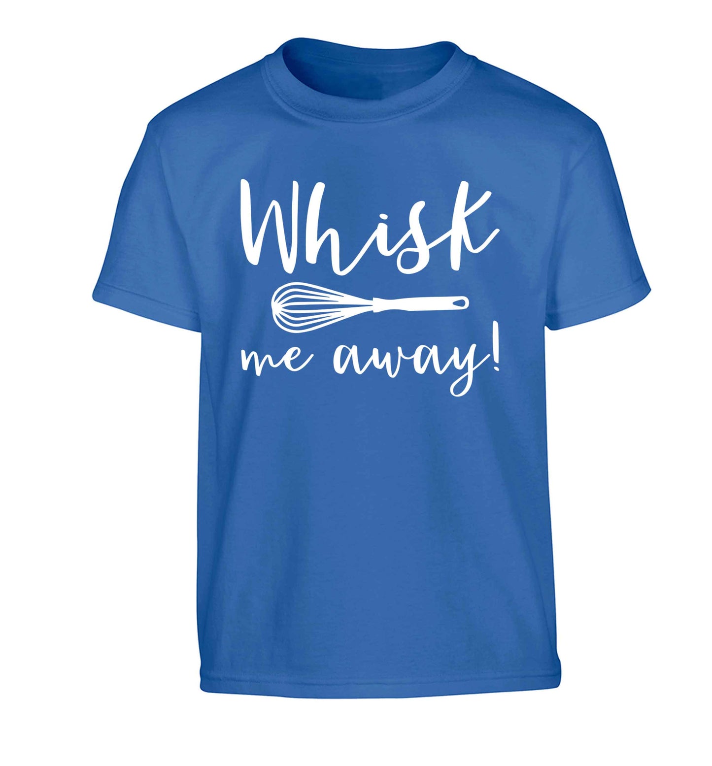 Whisk me away Children's blue Tshirt 12-13 Years
