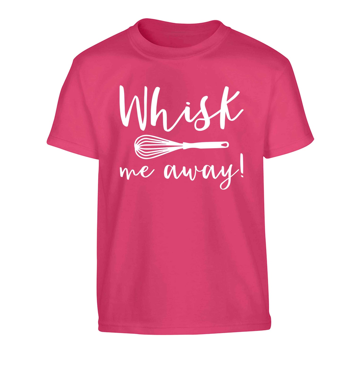 Whisk me away Children's pink Tshirt 12-13 Years