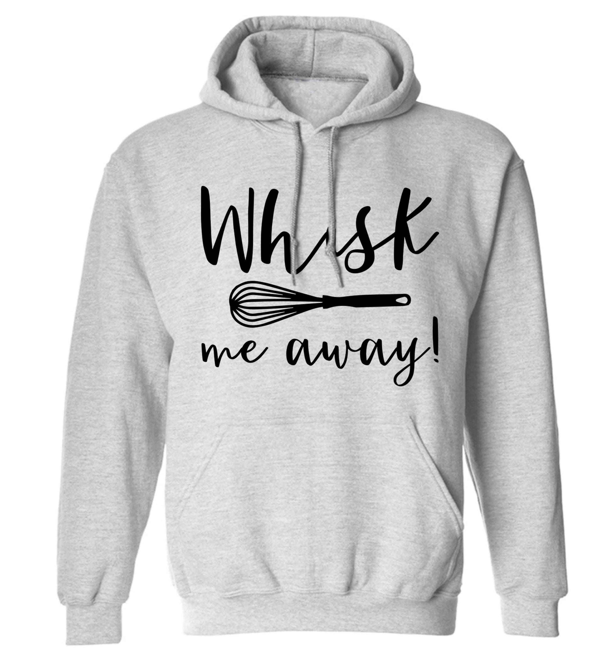 Whisk me away adults unisex grey hoodie 2XL