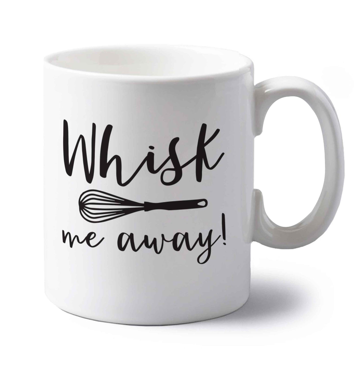Whisk me away left handed white ceramic mug 