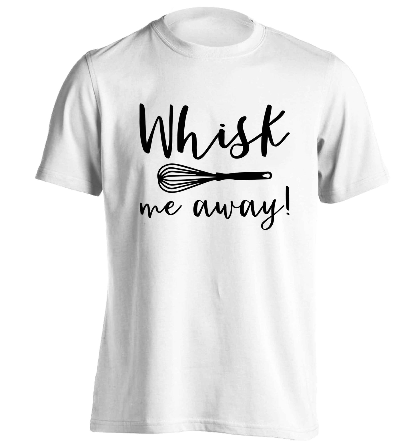 Whisk me away adults unisex white Tshirt 2XL