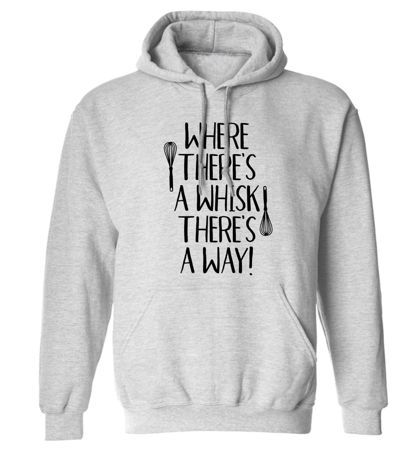 Where there's a whisk there's a way adults unisex grey hoodie 2XL
