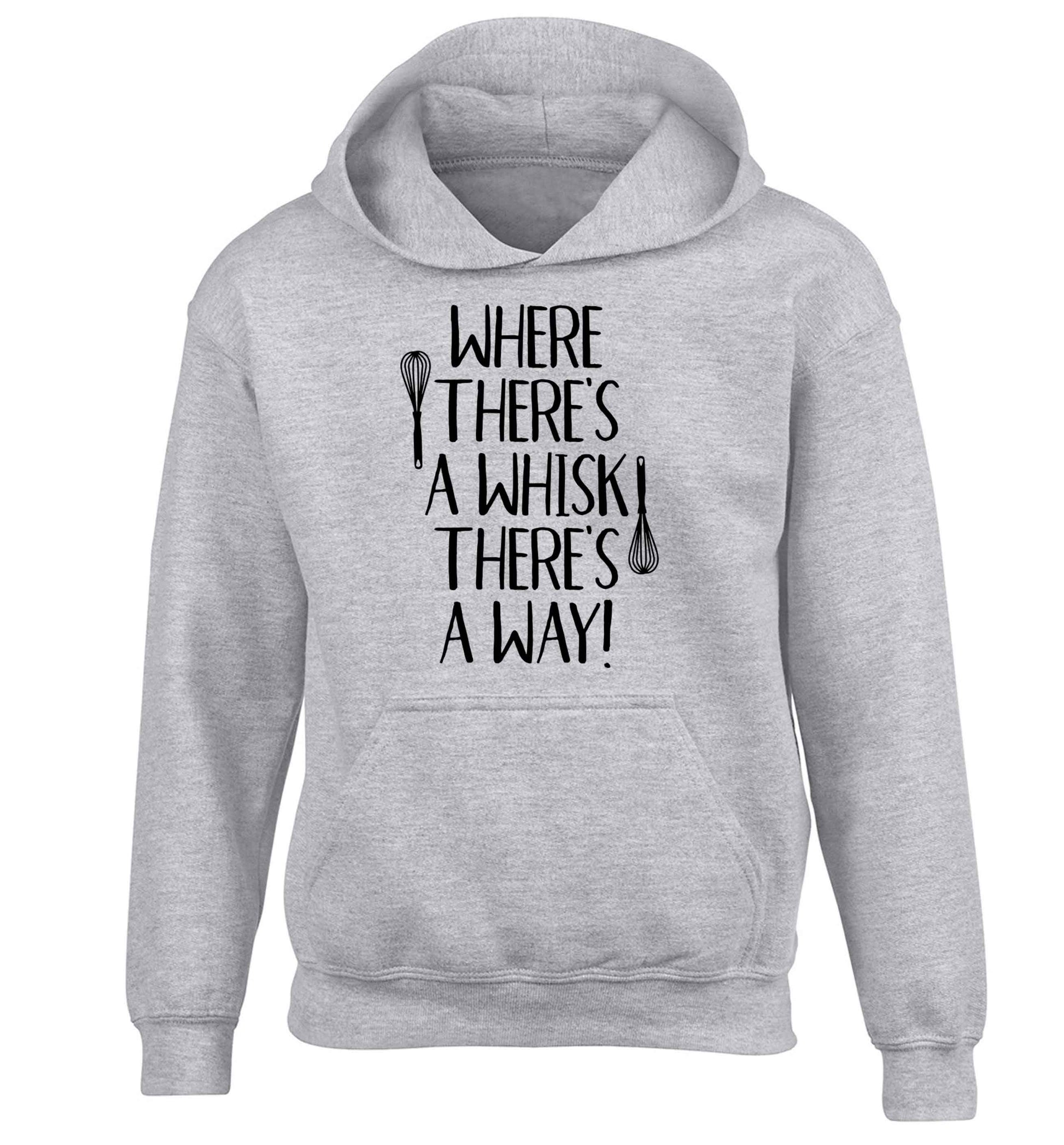 Where there's a whisk there's a way children's grey hoodie 12-13 Years