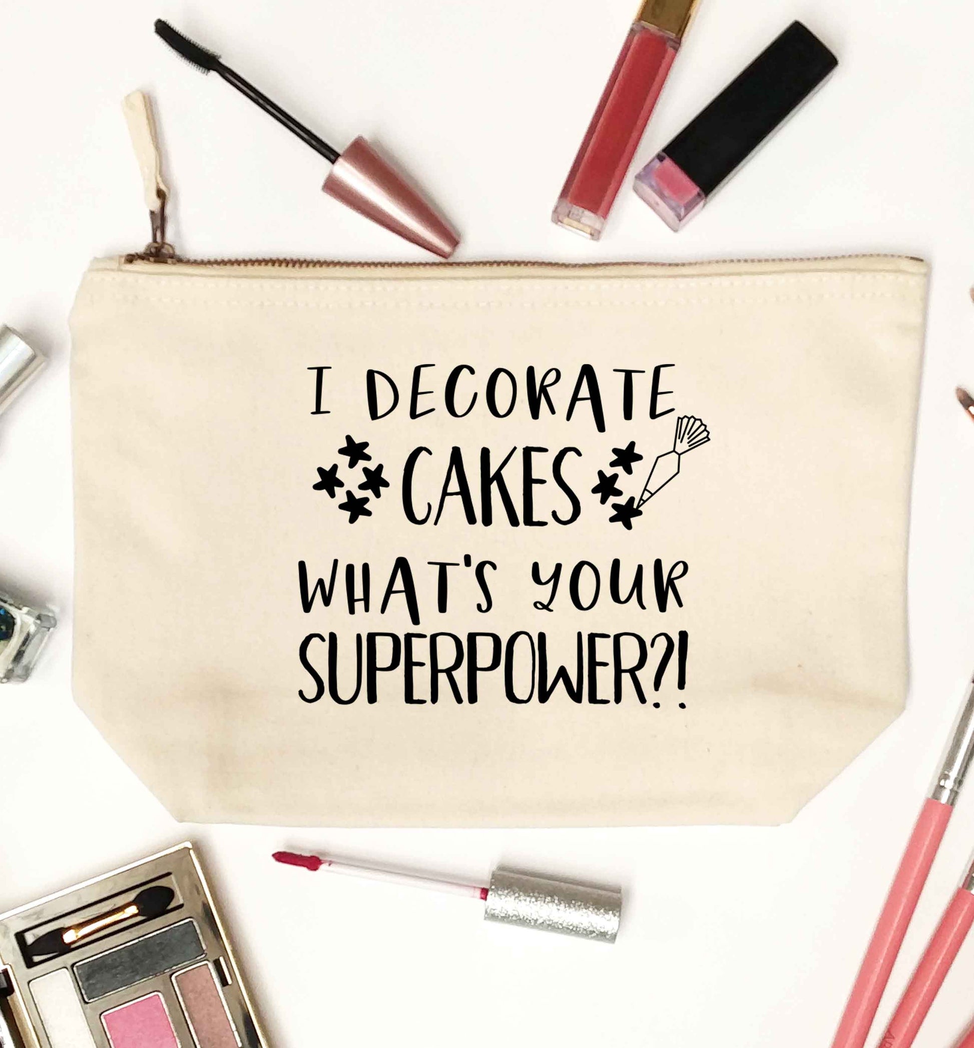 I decorate cakes what's your superpower?! natural makeup bag