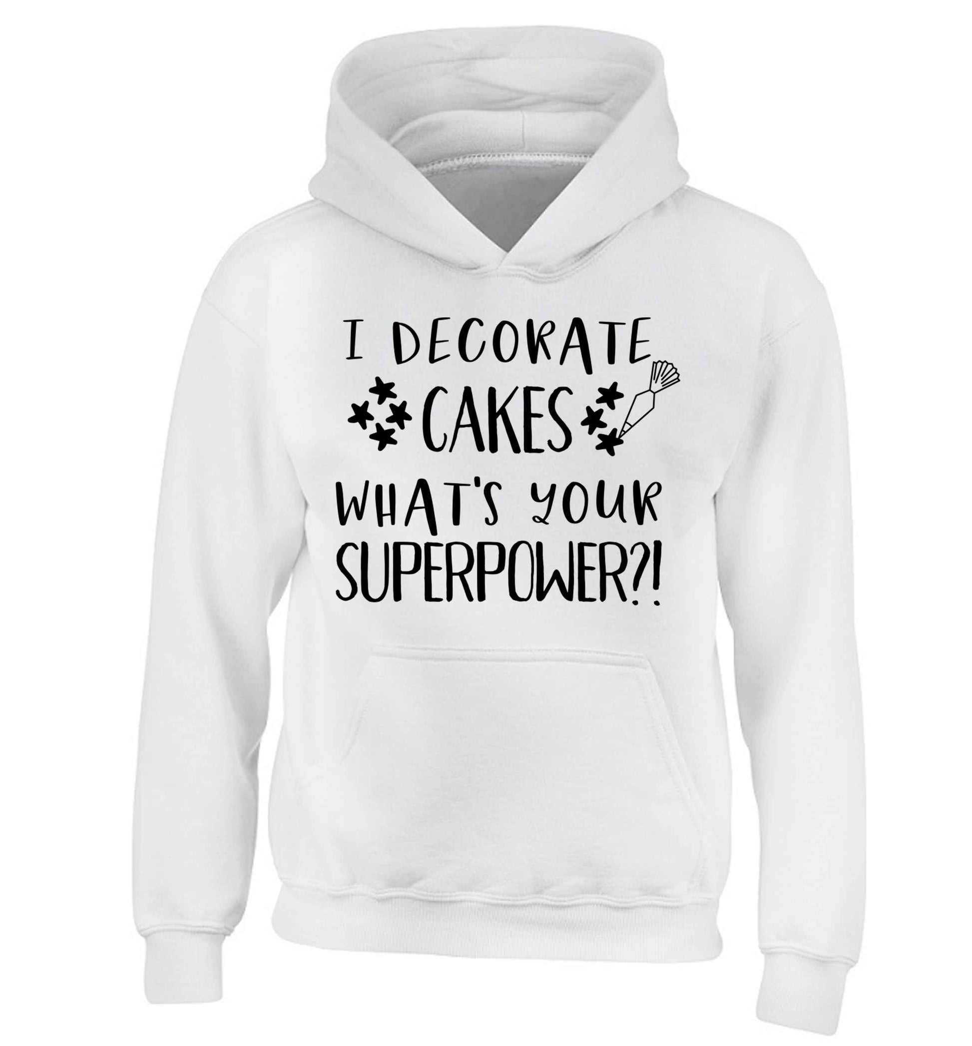 I decorate cakes what's your superpower?! children's white hoodie 12-13 Years