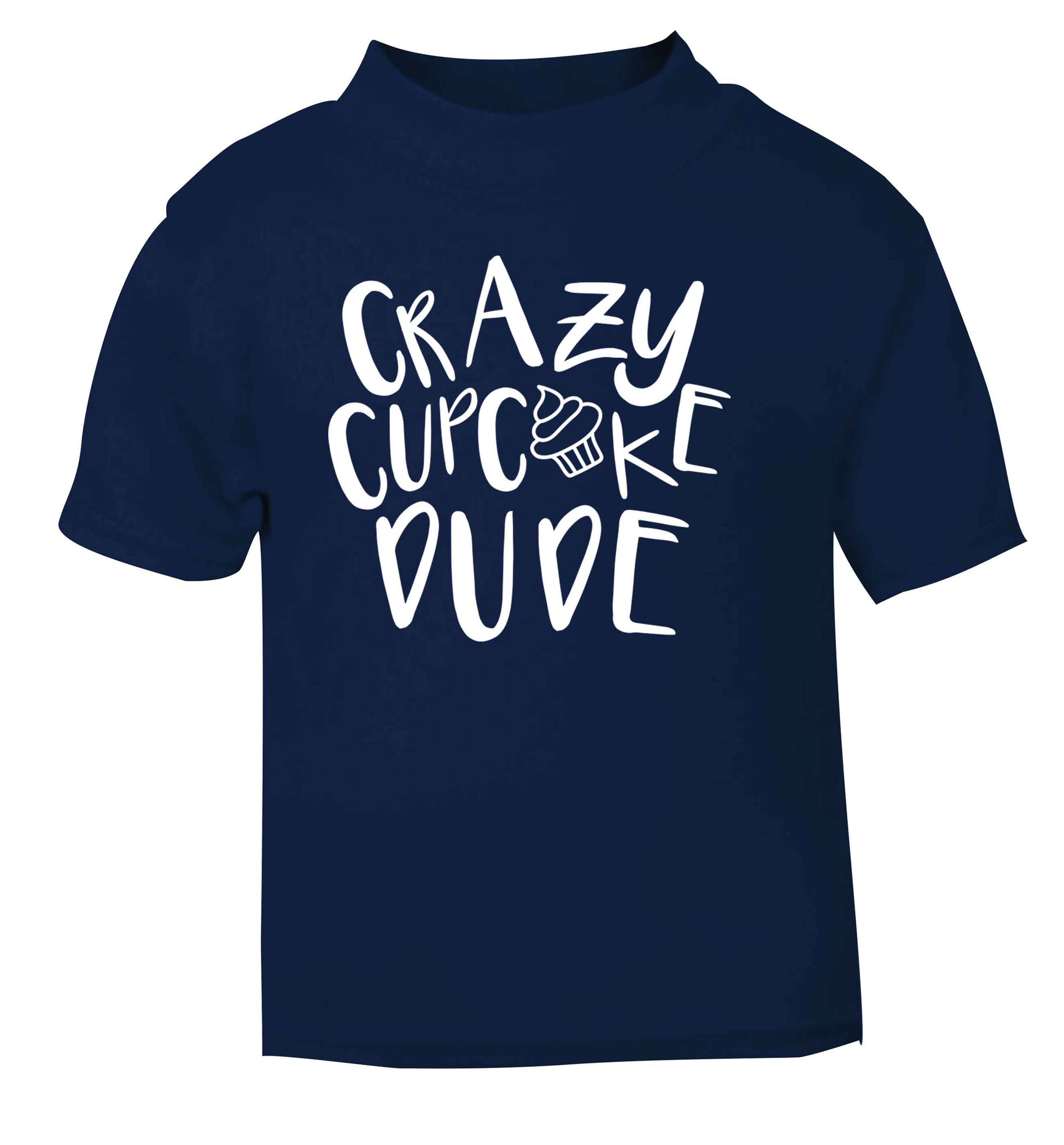 Crazy cupcake dude navy Baby Toddler Tshirt 2 Years