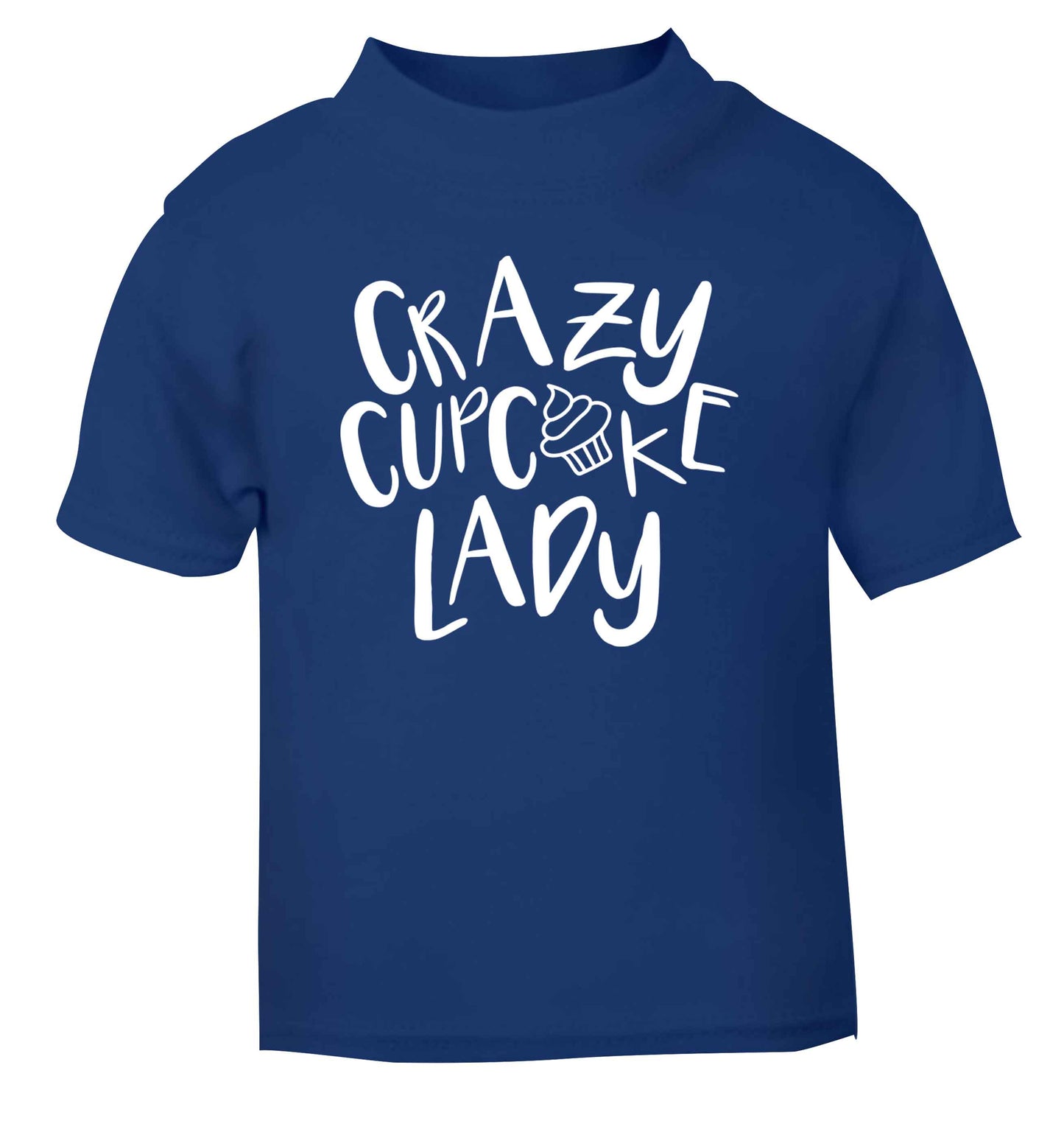 Crazy cupcake lady blue Baby Toddler Tshirt 2 Years