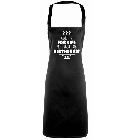 Cake is for life not just for birthdays black apron