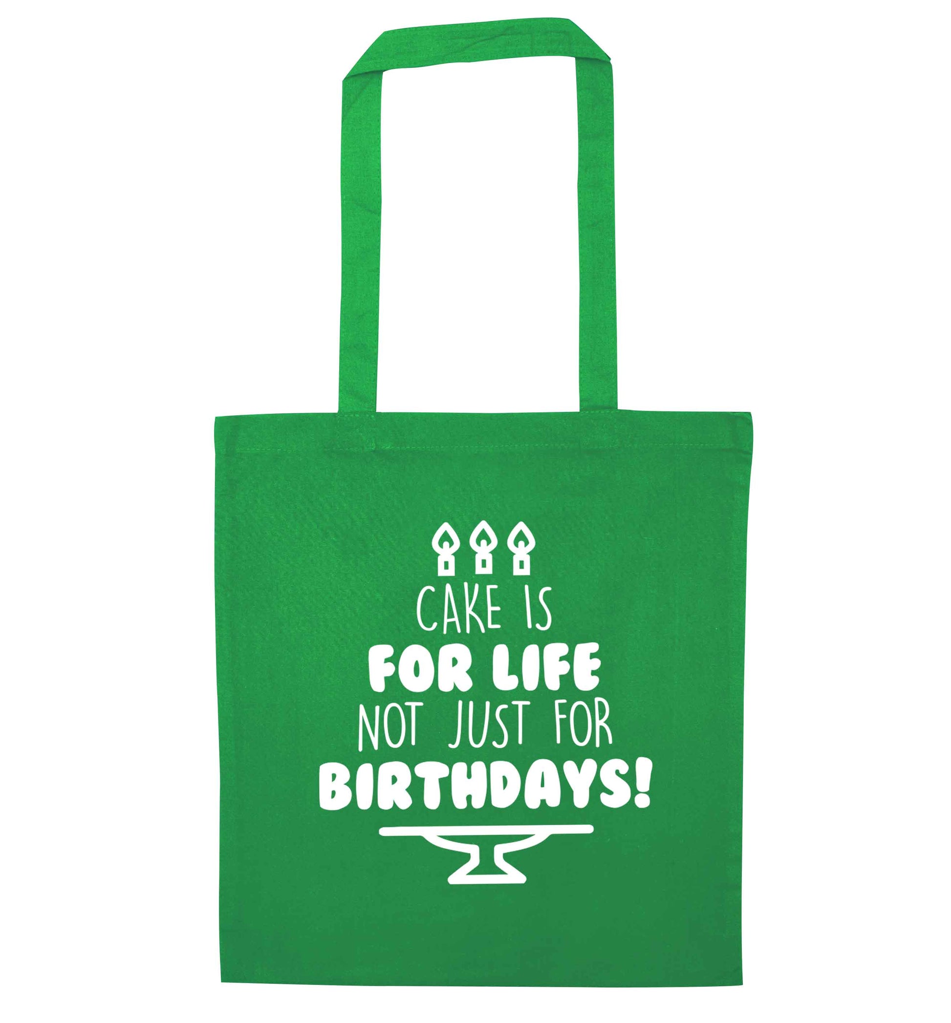 Cake is for life not just for birthdays green tote bag